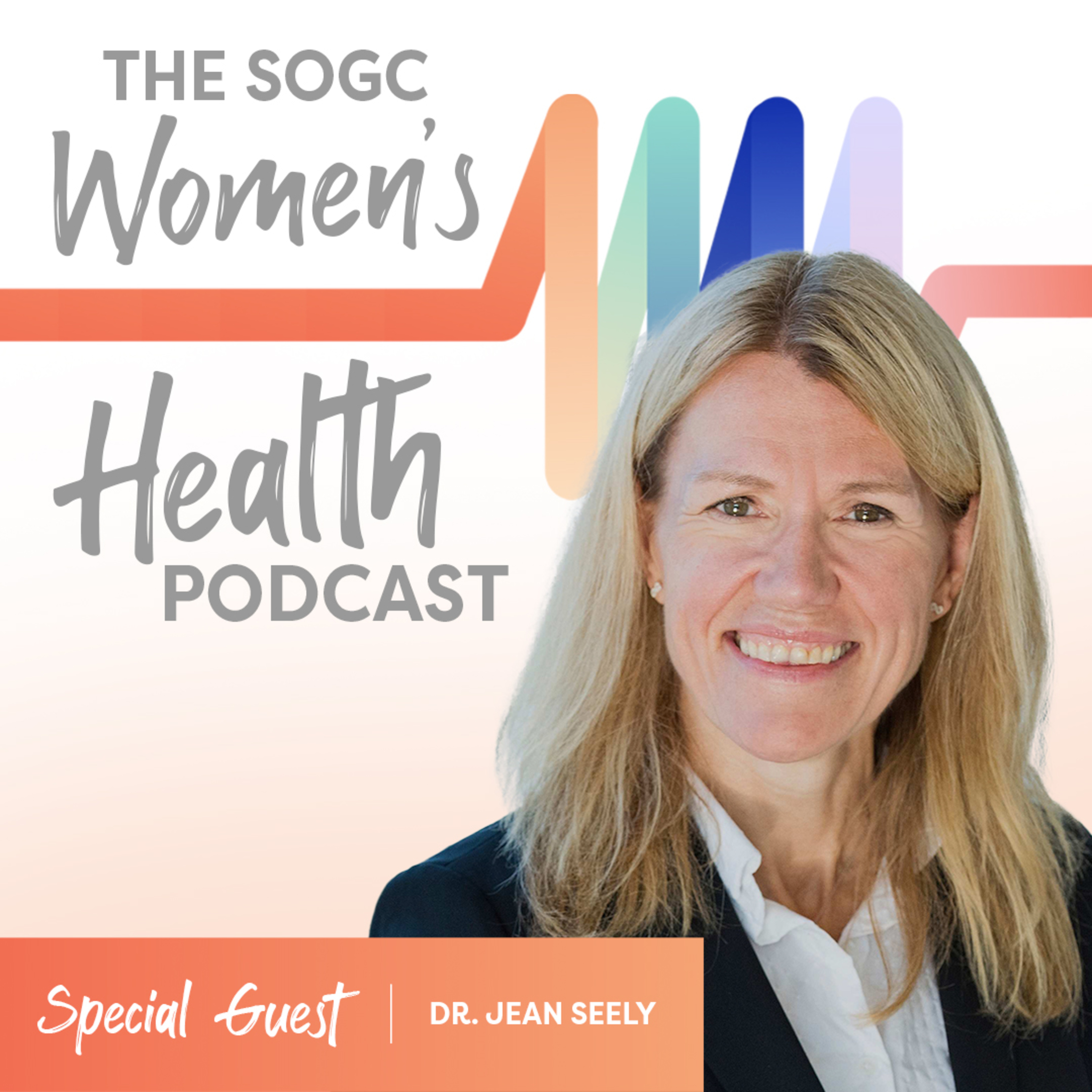 The SOGC Women’s Health Podcast / Balado sur la santé des femmes de la SOGC