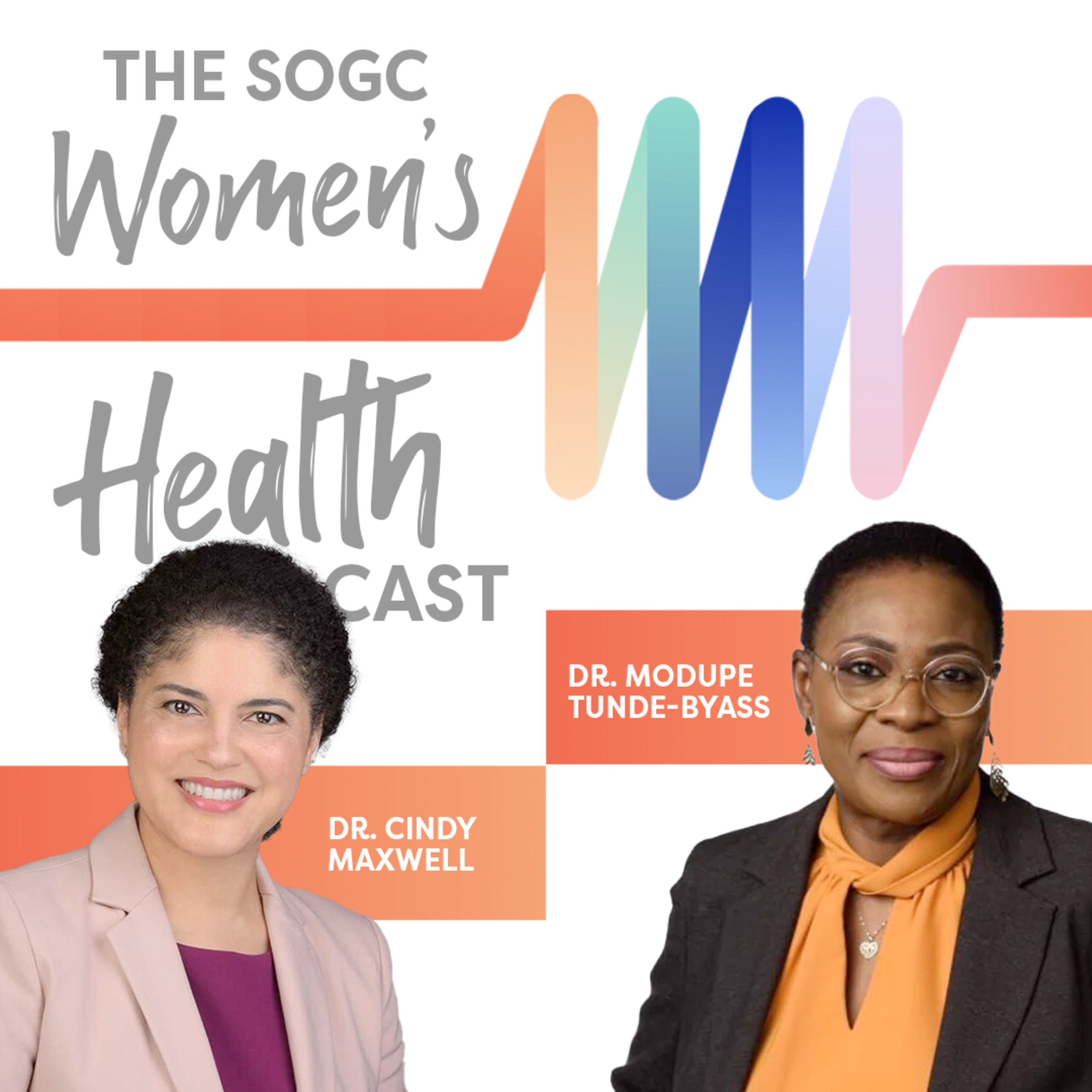 The SOGC Women’s Health Podcast / Balado sur la santé des femmes de la SOGC