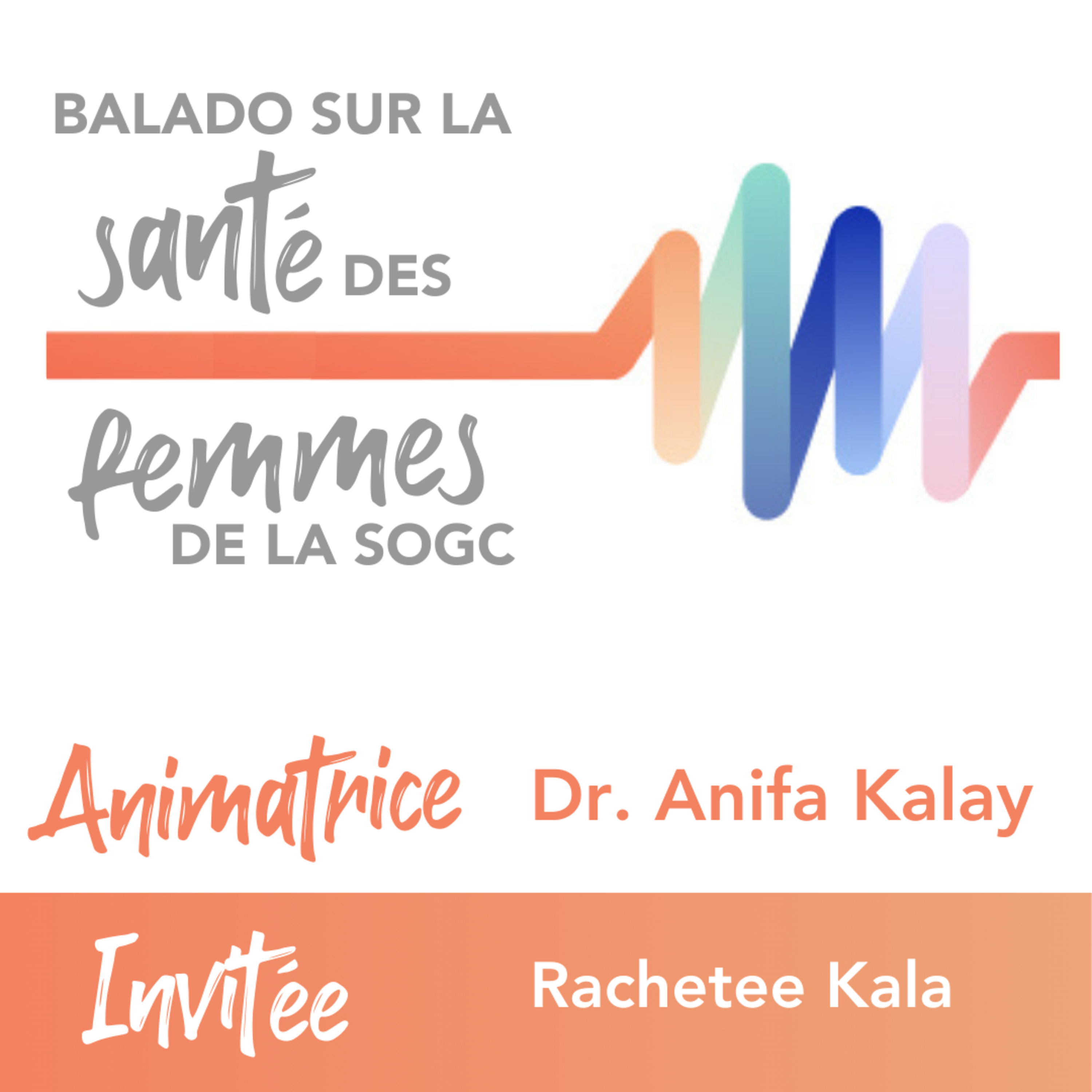 The SOGC Women’s Health Podcast / Balado sur la santé des femmes de la SOGC