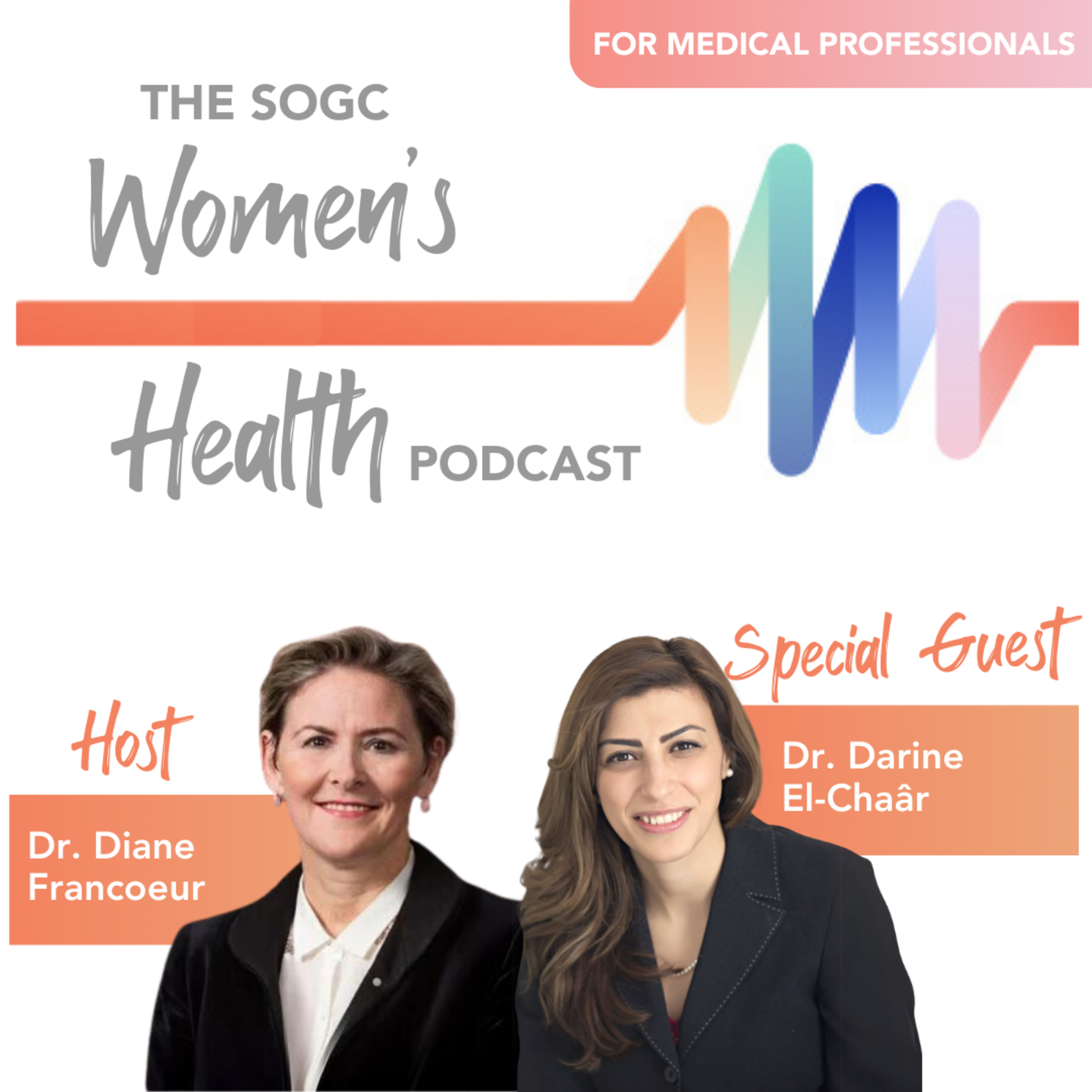 The SOGC Women’s Health Podcast / Balado sur la santé des femmes de la SOGC