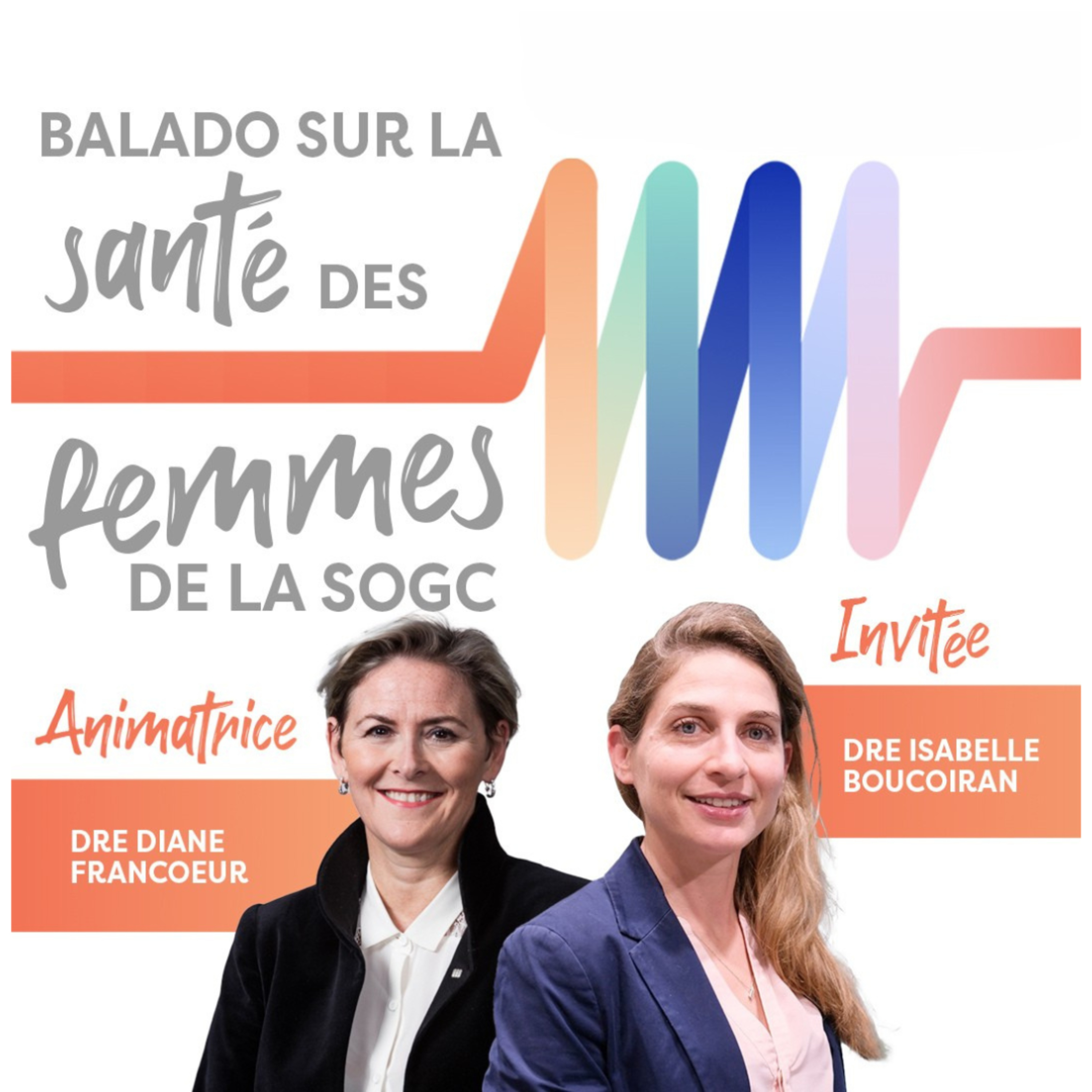 The SOGC Women’s Health Podcast / Balado sur la santé des femmes de la SOGC