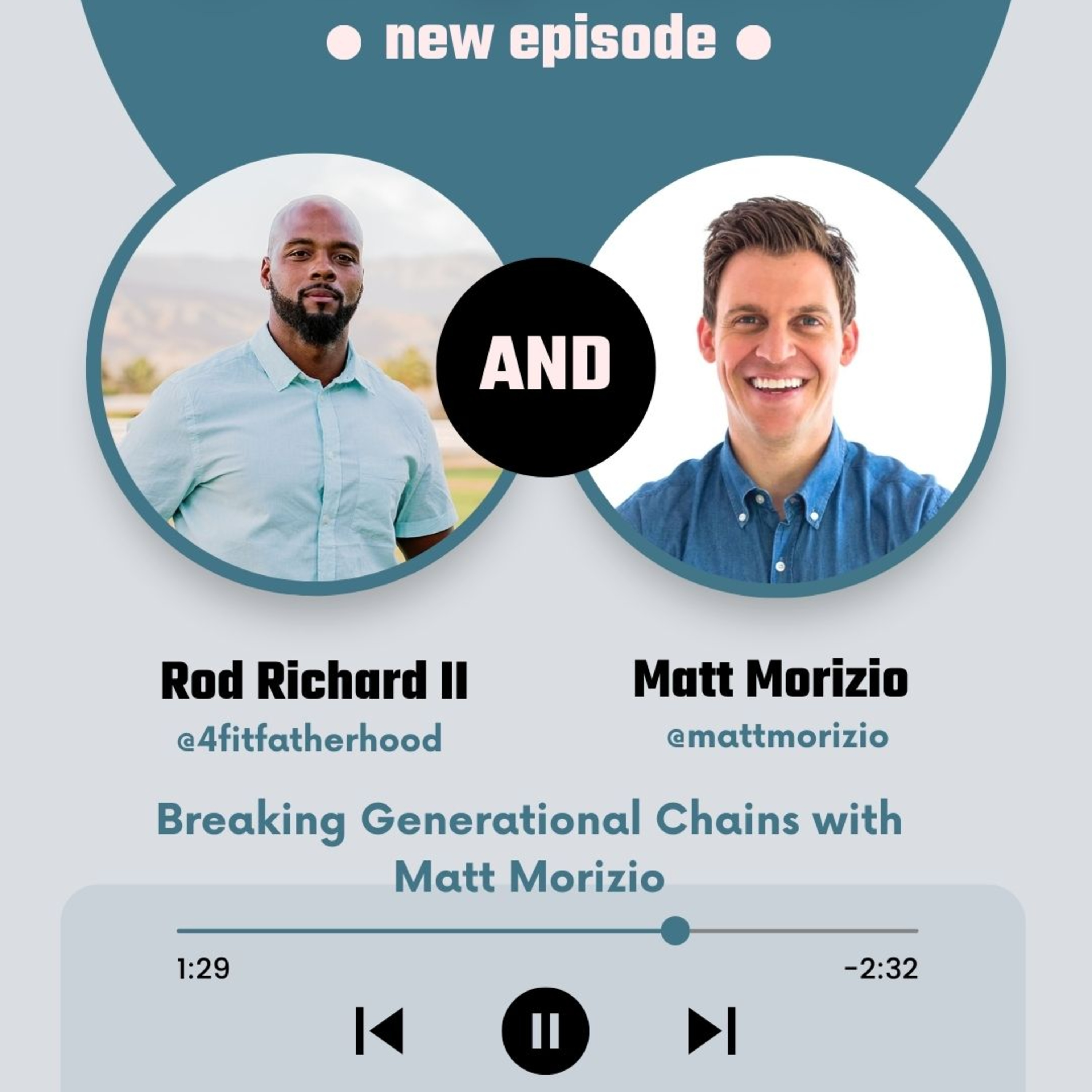 Breaking Generational Chains with Matt Morizio Breaking Generational Chains with Matt Morizio