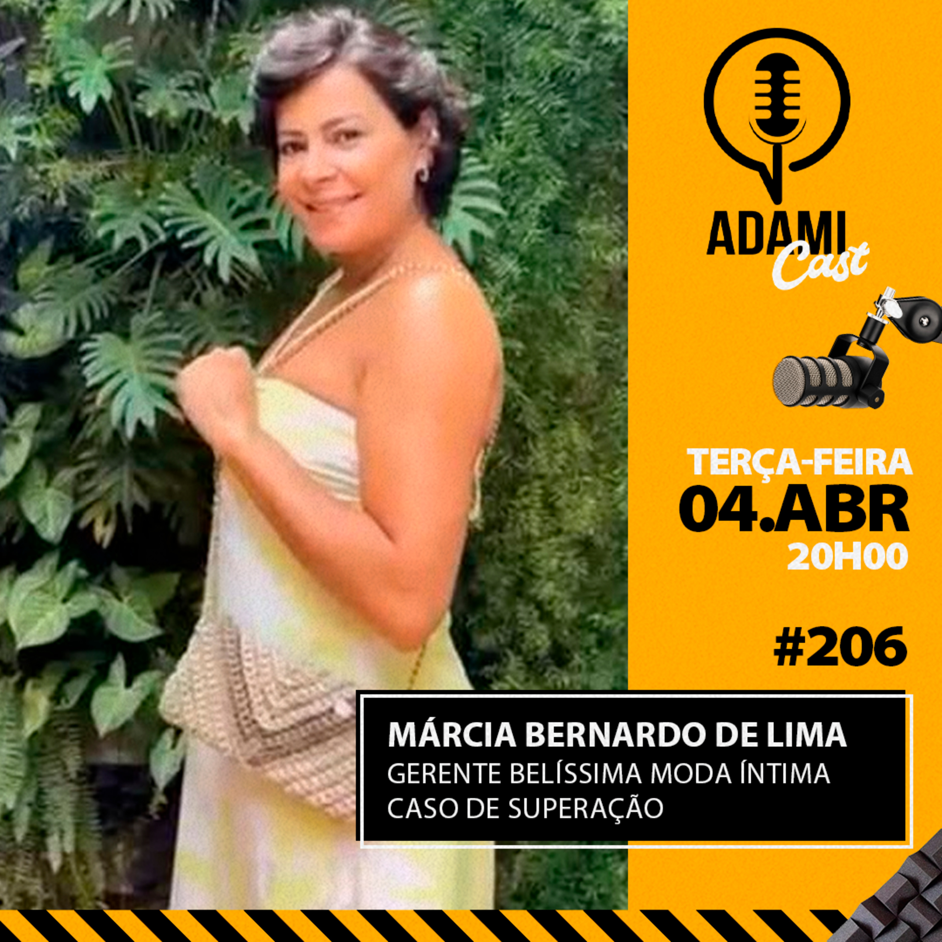 #206 - Márcia Bernardo de Lima - Gerente da Belíssima Moda Íntima - Caso de Superação - AdamiCast episode artwork