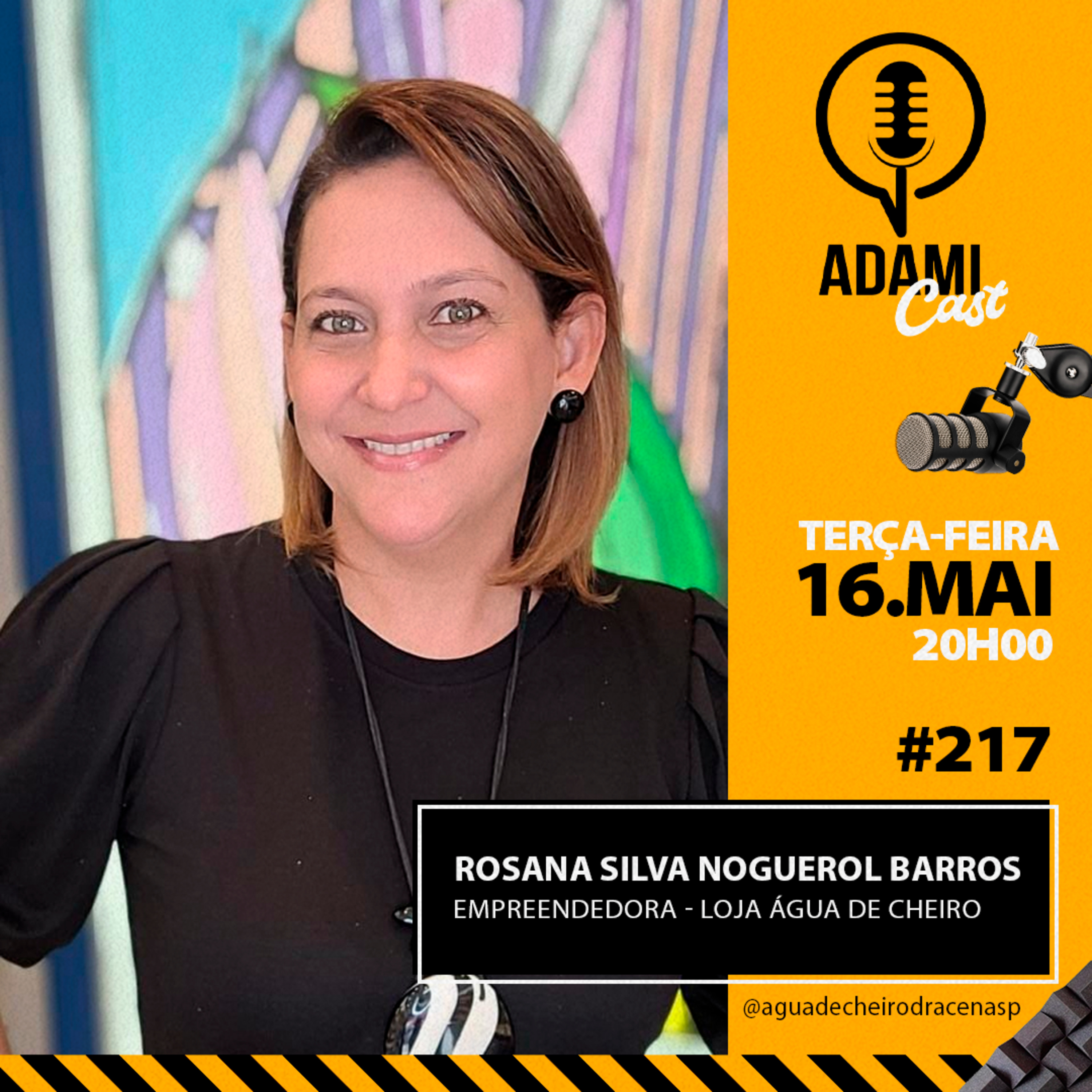 #217 - Rosana Silva Noguerol Barros - Loja Água de Cheiro - AdamiCast episode artwork