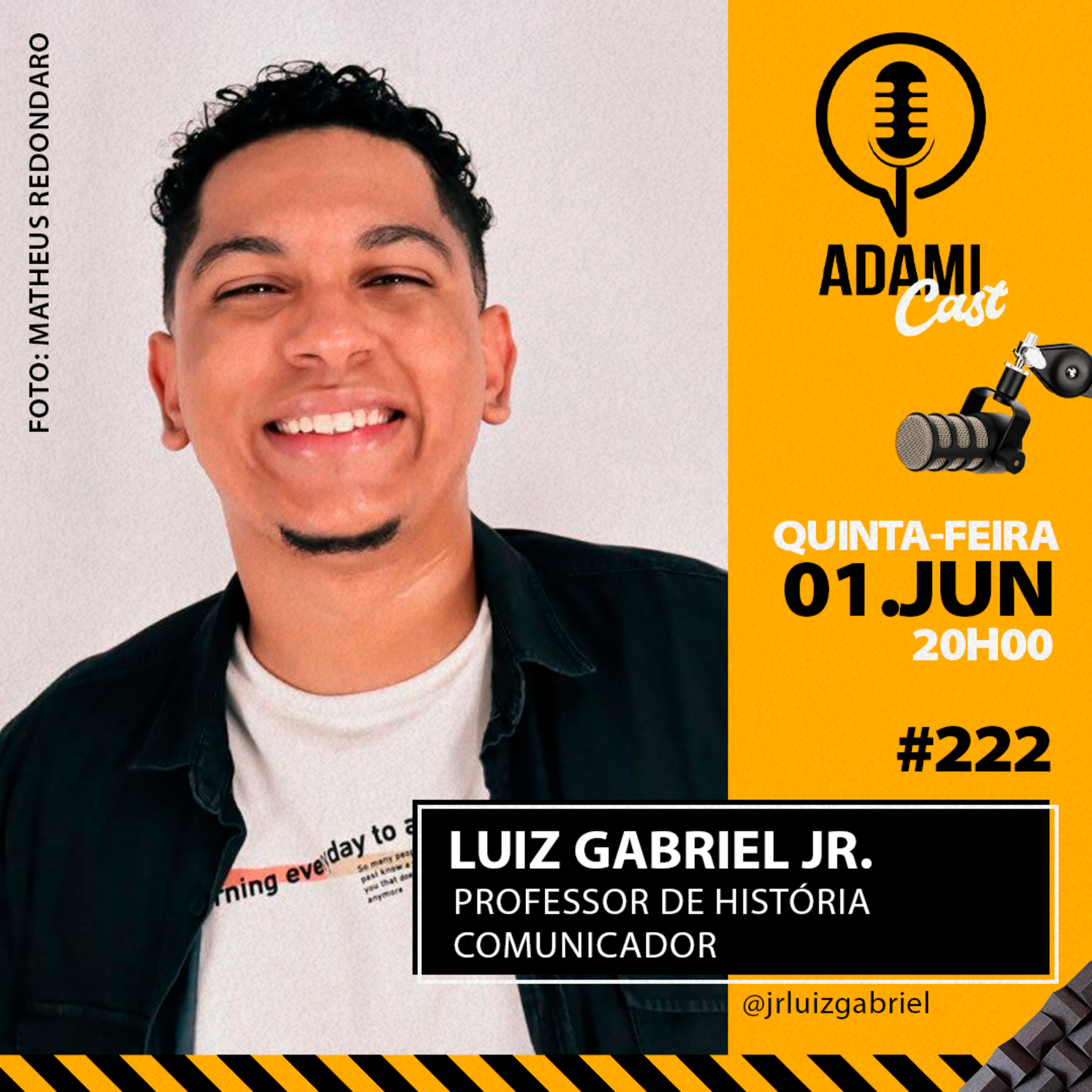 #222 - Luiz Gabriel Jr. - Professor de História e Comunicador - AdamiCast episode artwork