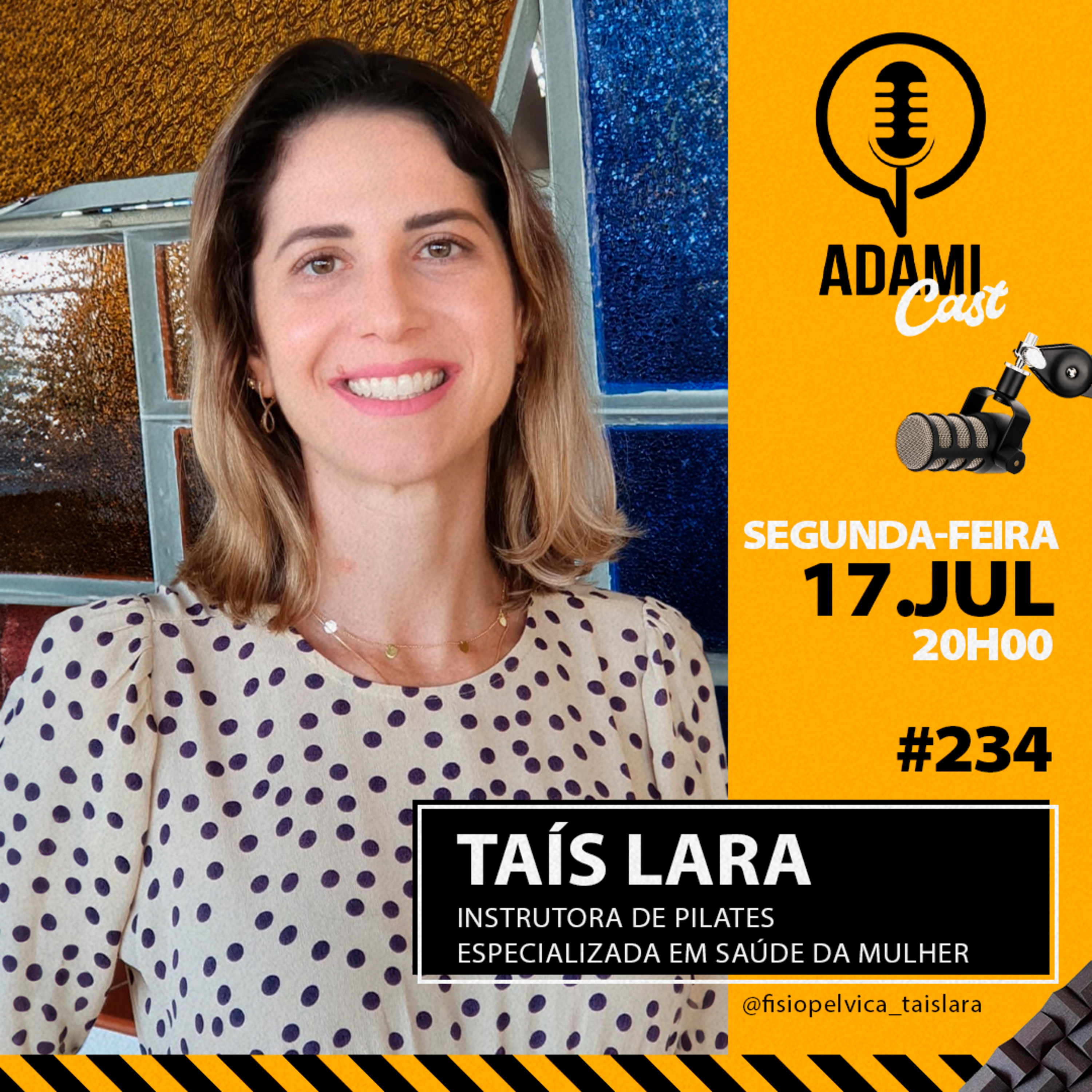 #234 - Taís Lara - Instrutota de Pilates e Especializada em Saúde da Mulher - AdamiCast episode artwork