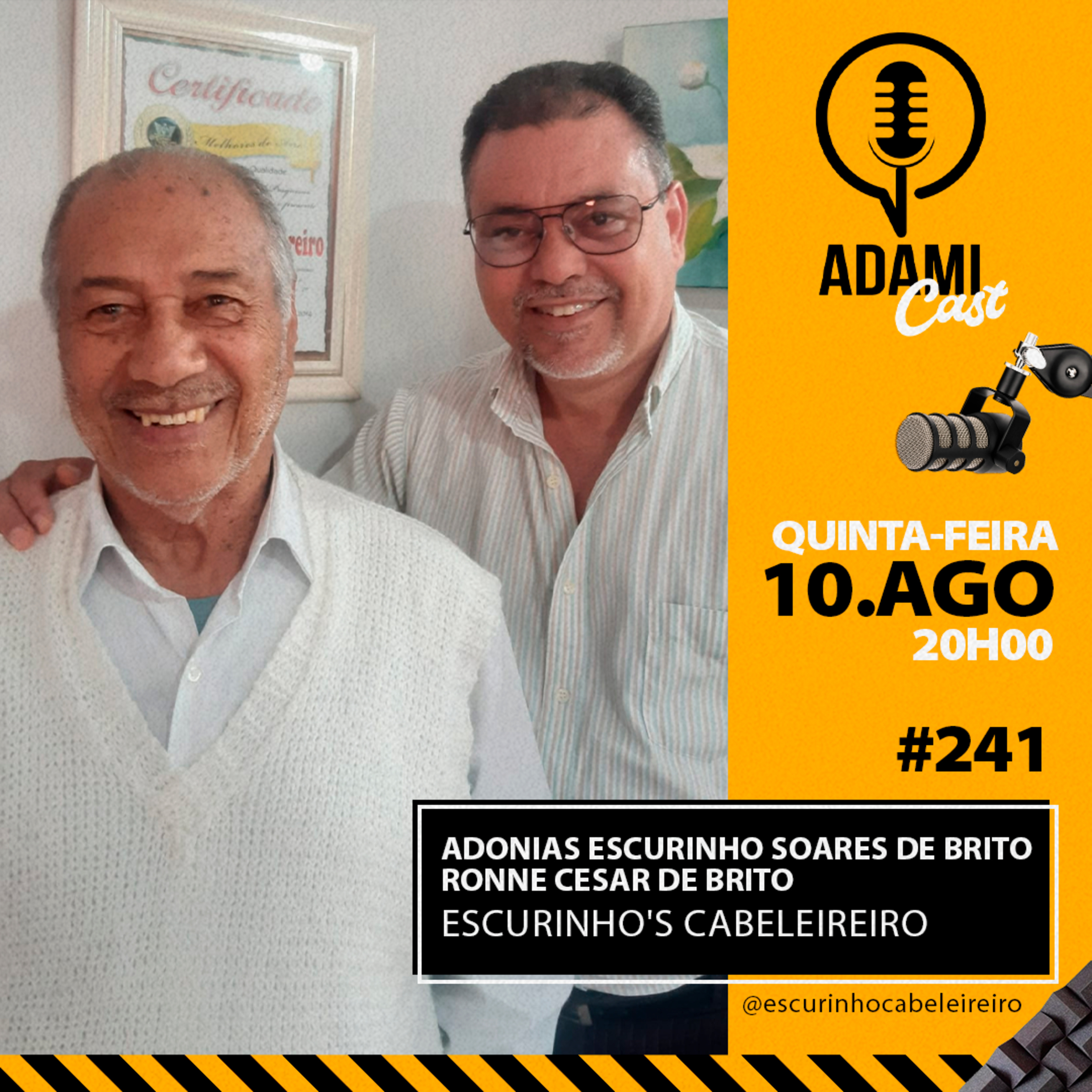#241 - Adonias Escurinho Soares de Brito e Ronne Cesar de Brito - Escurinho's Cabeleireiro - AdamiCast episode artwork