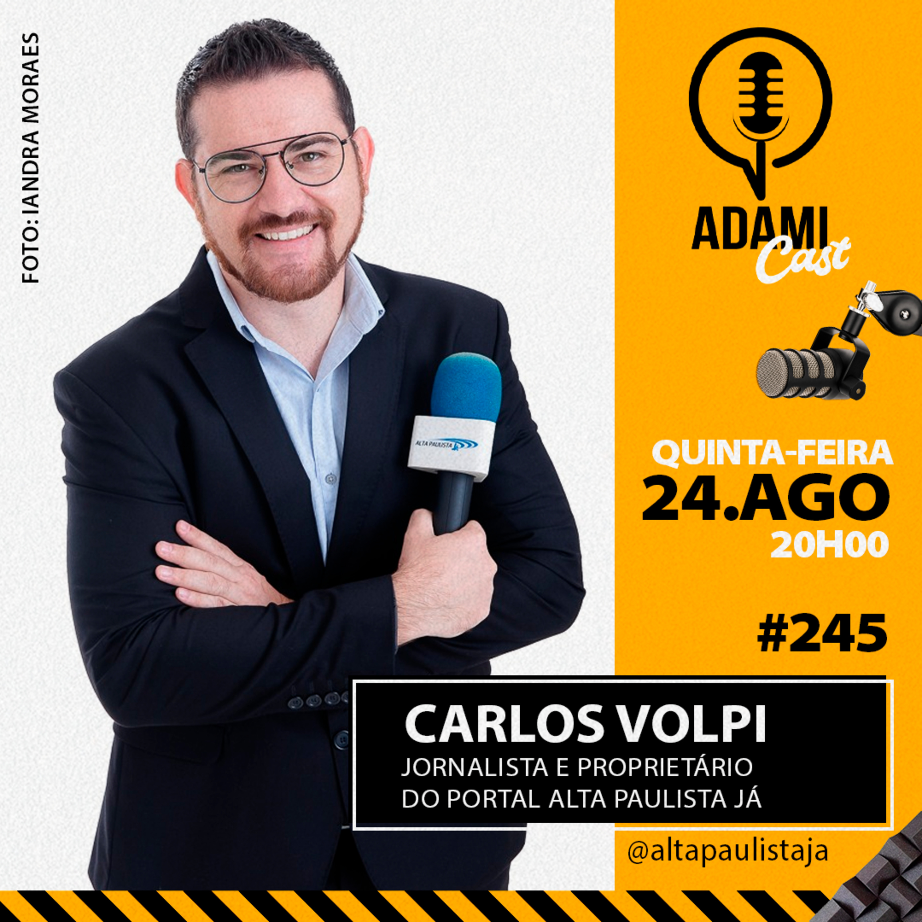 #245 - Carlos Volpi - Jornalista e Proprietário do Portal Alta Paulista Já - AdamiCast episode artwork