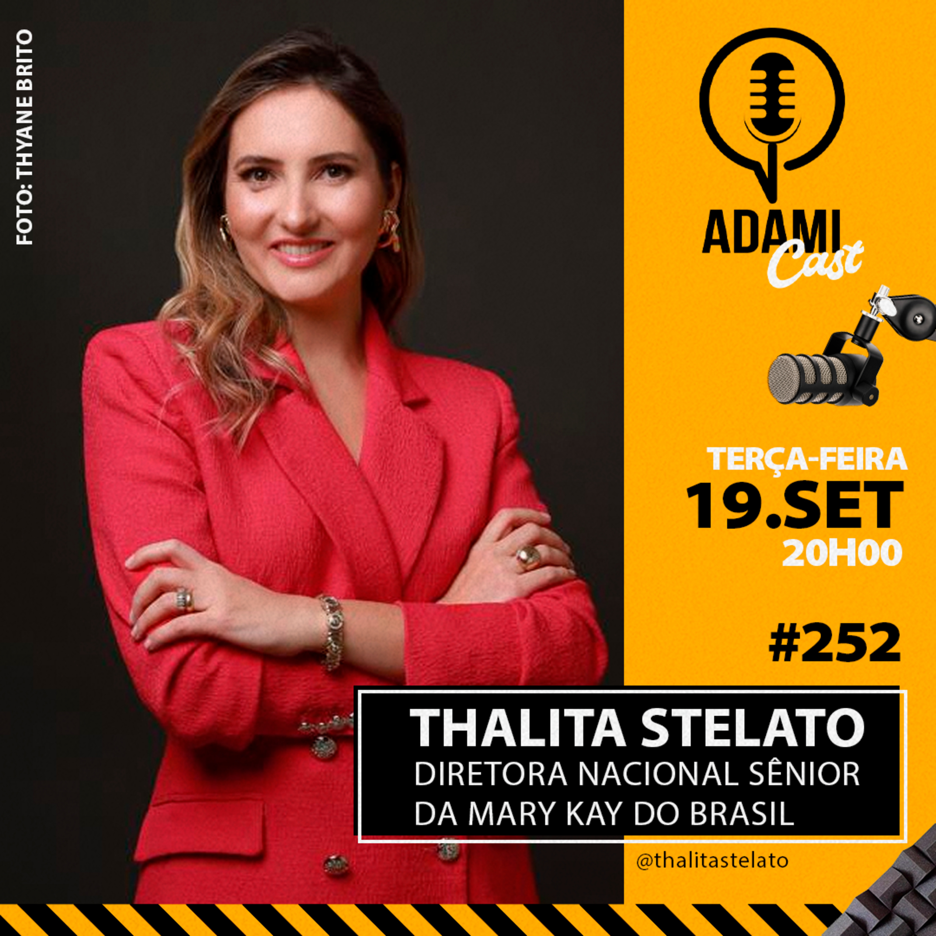 #252 - Thalita Stelato - Diretora Nacional Sênior da Mary Kay do Brasil - AdamiCast episode artwork