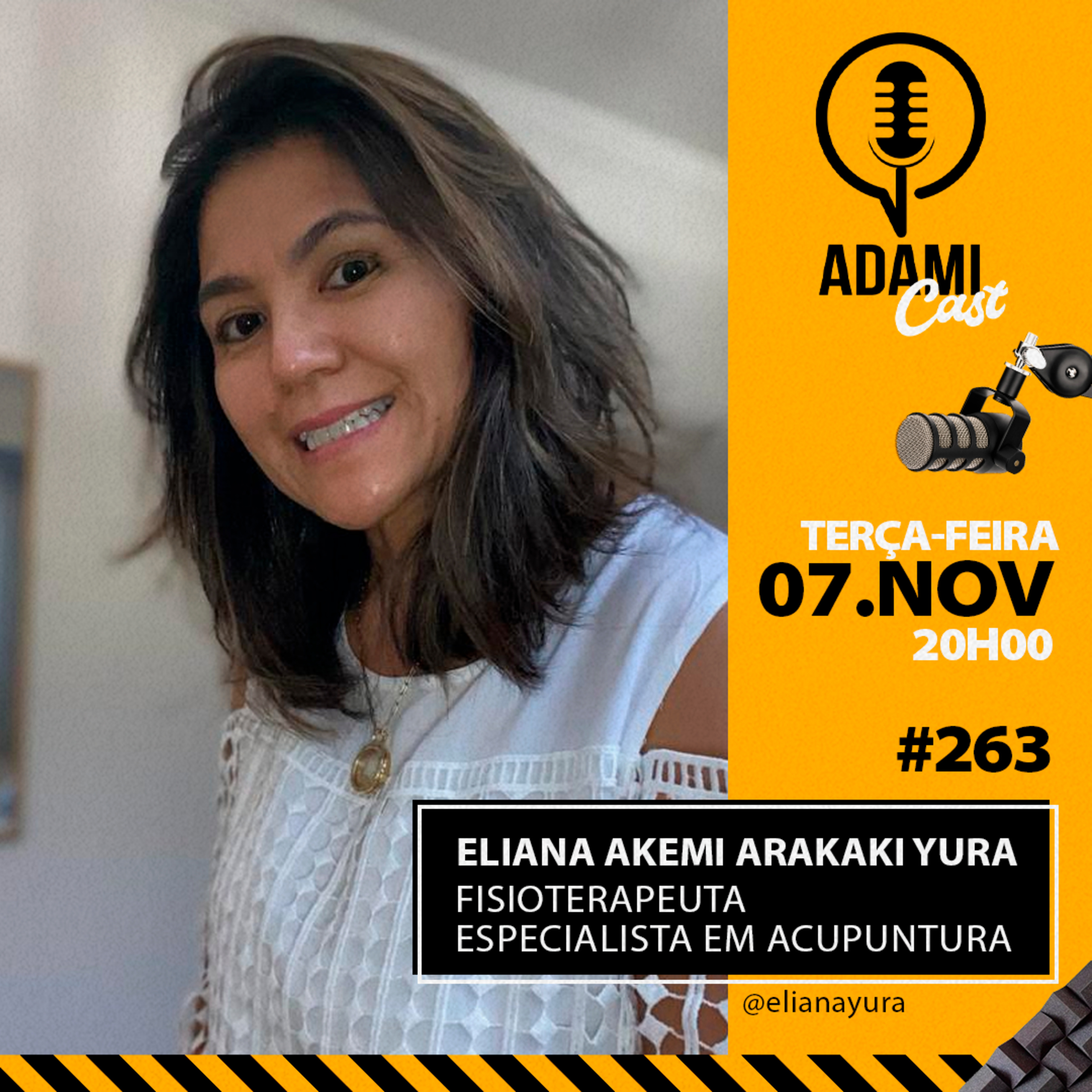 #263 - Eliana Akemi Arakaki Yura - Fisioterapeuta e Especialista em Acupuntura - AdamiCast episode artwork