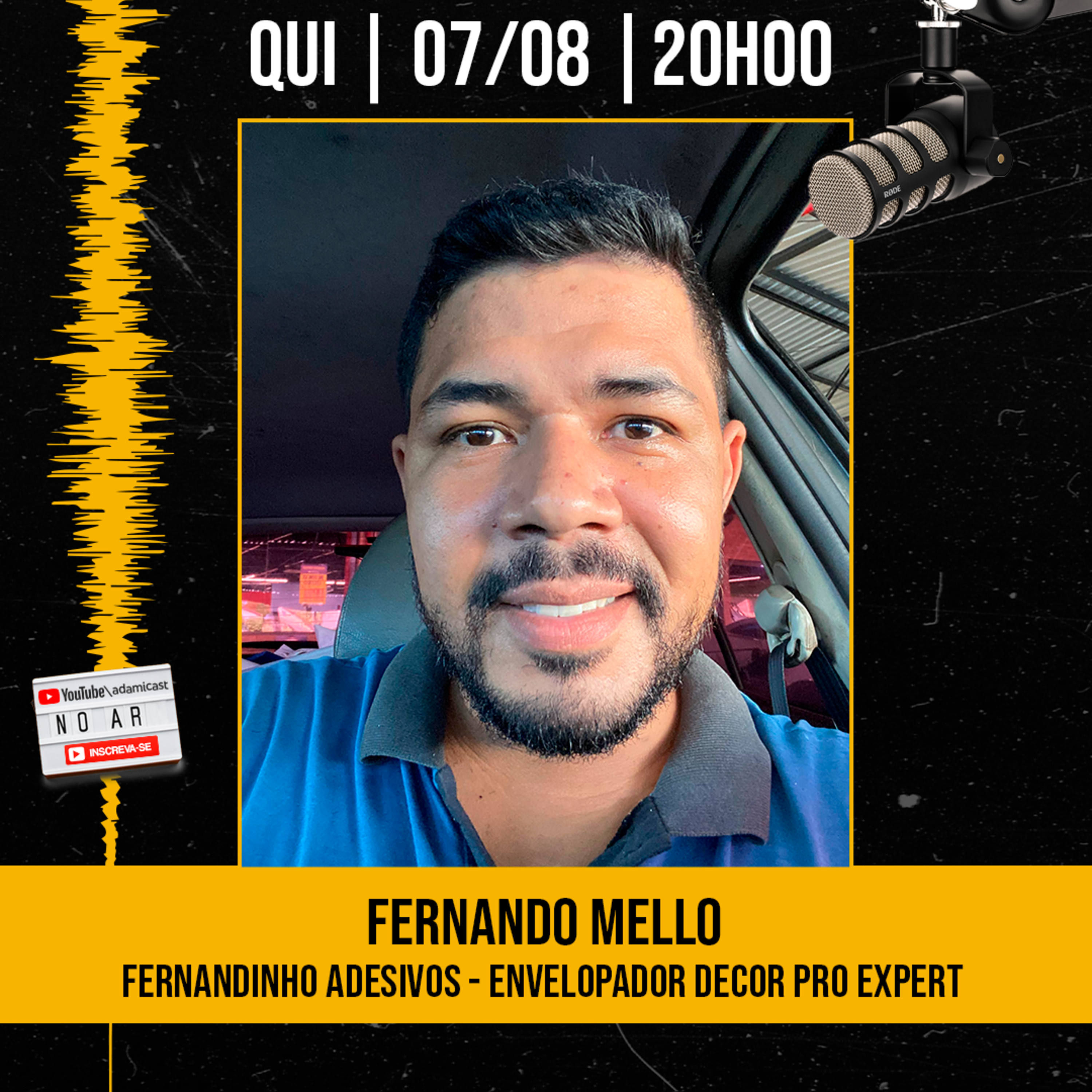 #413 - Fernando Mello - Fernandinho Adesivos - Envelopador Decor Pro Expert - AdamiCast episode artwork