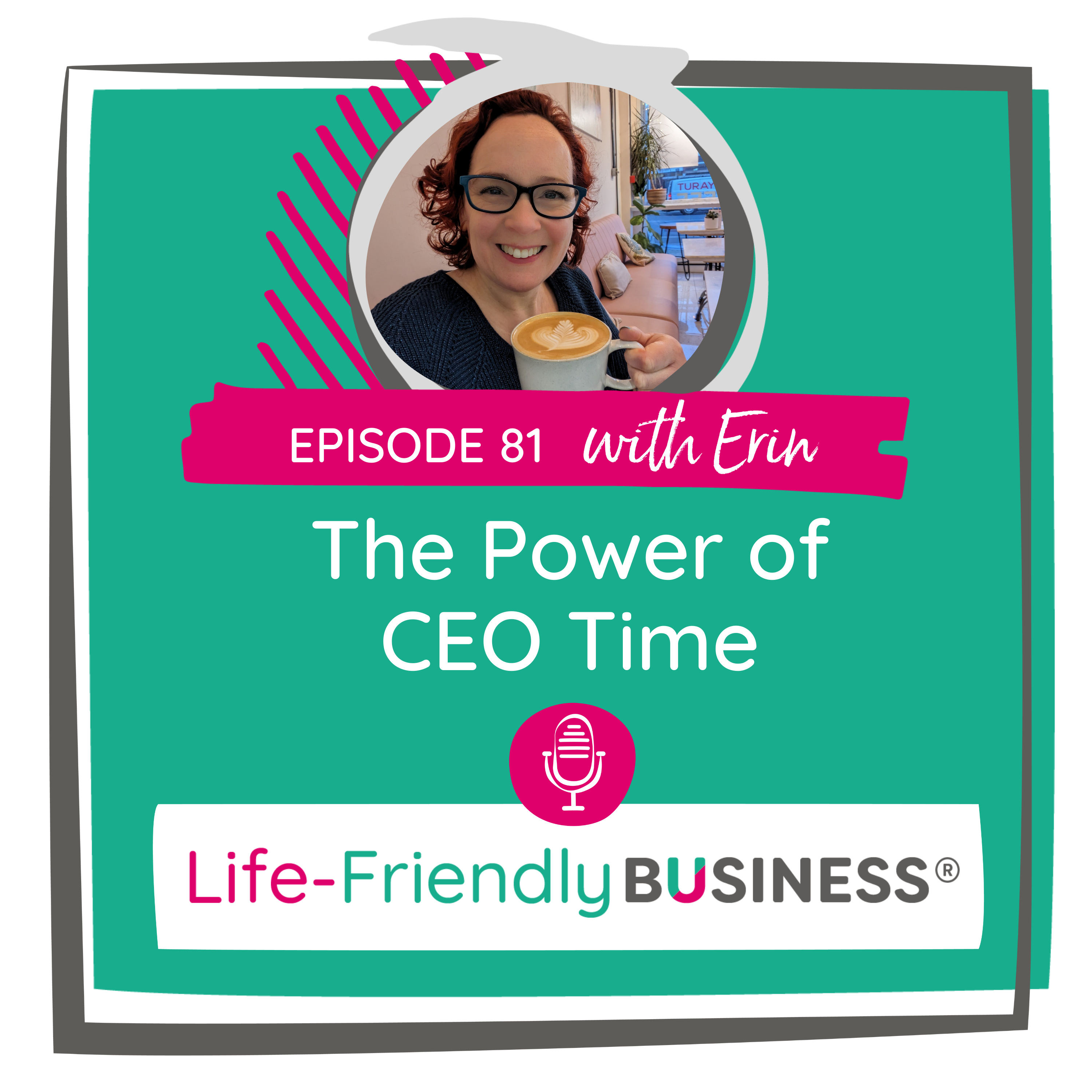 The Life-Friendly Business Podcast For Female Entrepreneurs