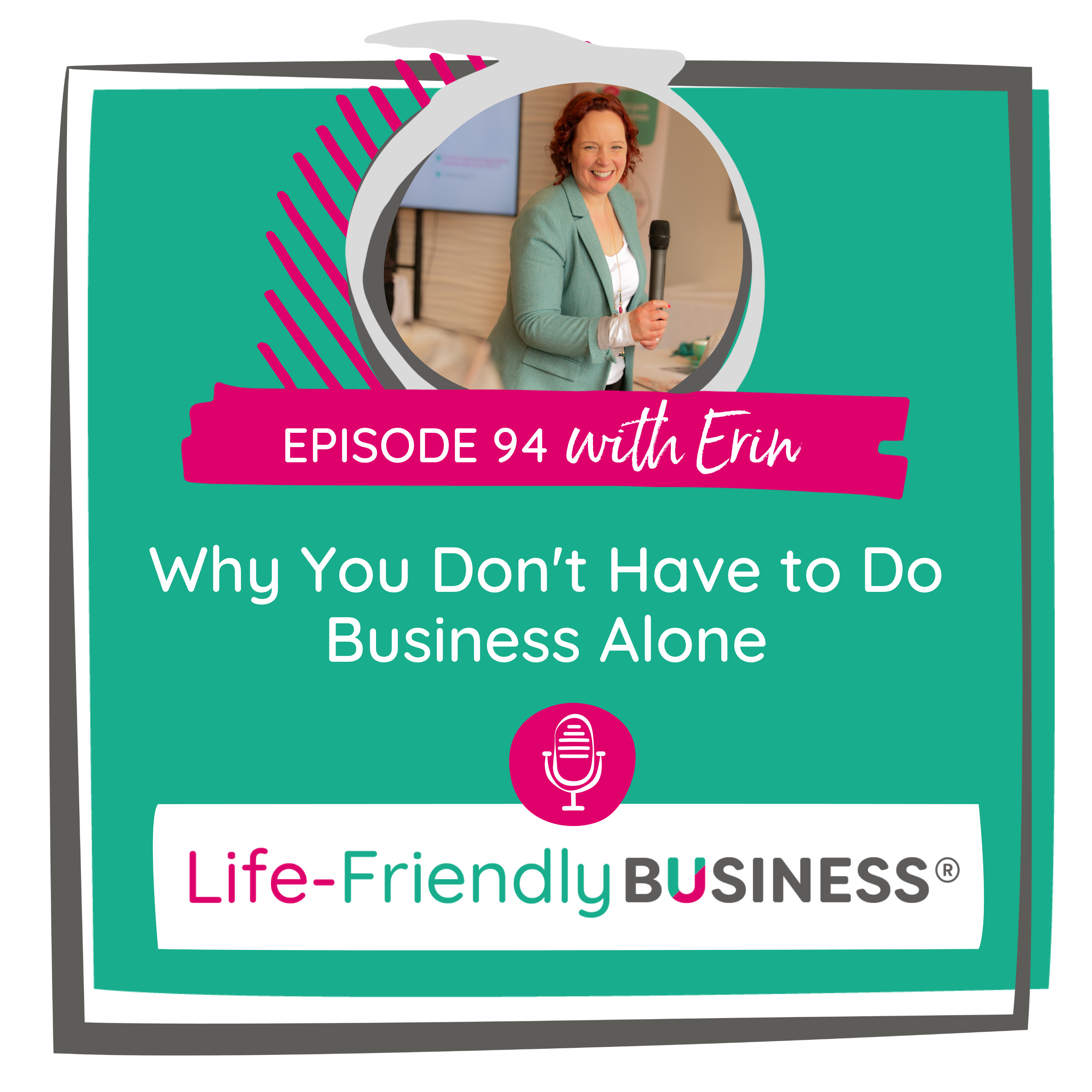 Ep 94 - Why You Don't Have to Do Business Alone episode artwork