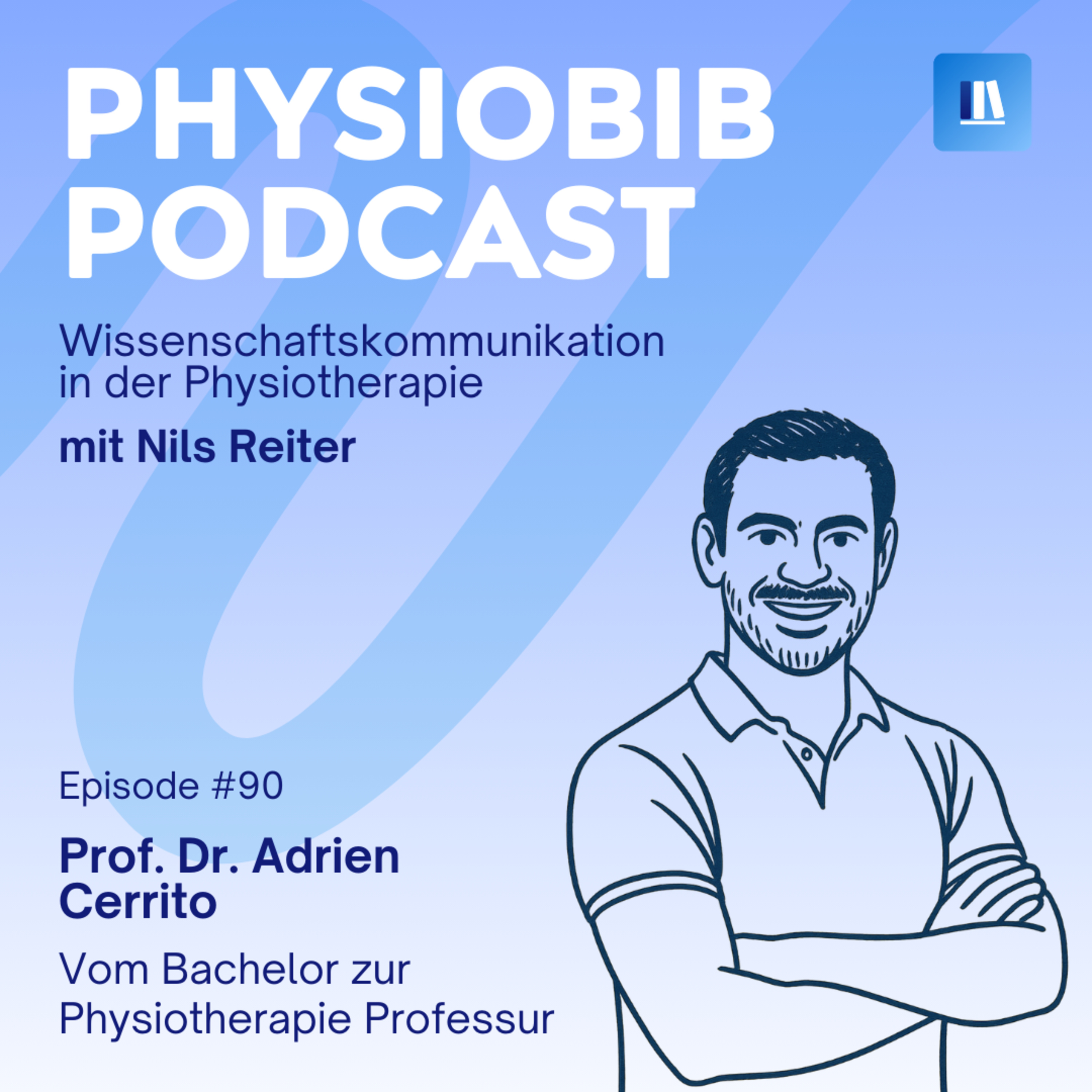 #90. Prof. Dr. Adrien Cerrito - Vom Bachelor zur Physiotherapie Professur episode artwork