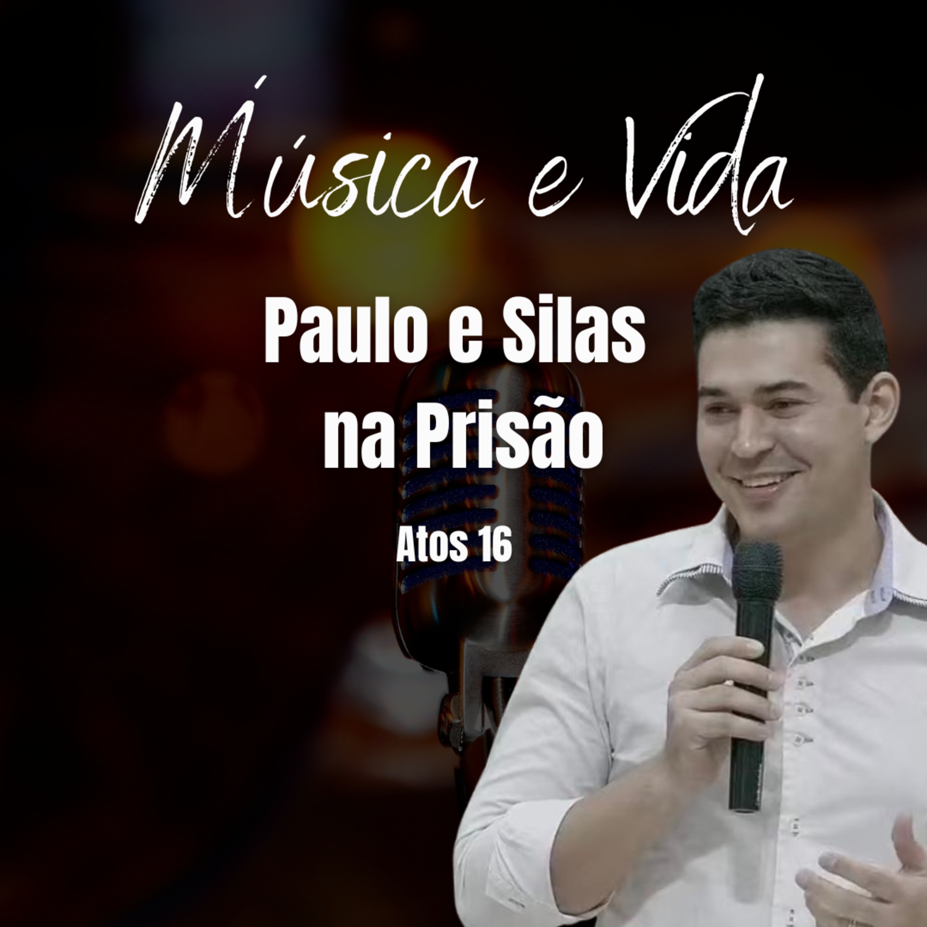 Música e vida - Paulo e Silas na Prisão | Natan Bezerra
