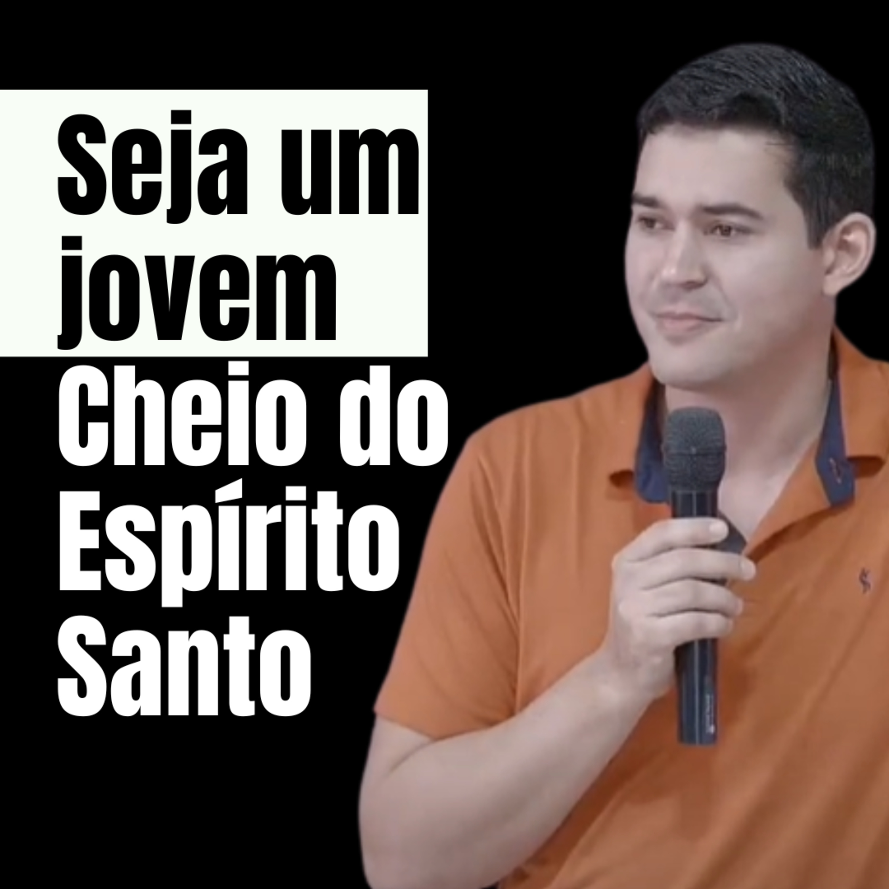 Seja um jovem cheio do Espírito Santo | Natan Bezerra