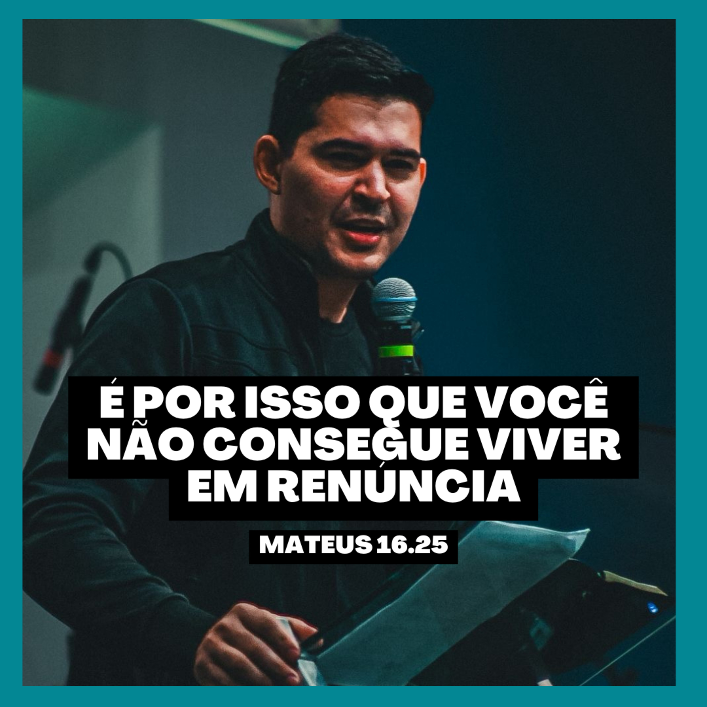 É por isso que você não consegue viver em renúncia - Mateus 16.25 | Pr. Natan Bezerra