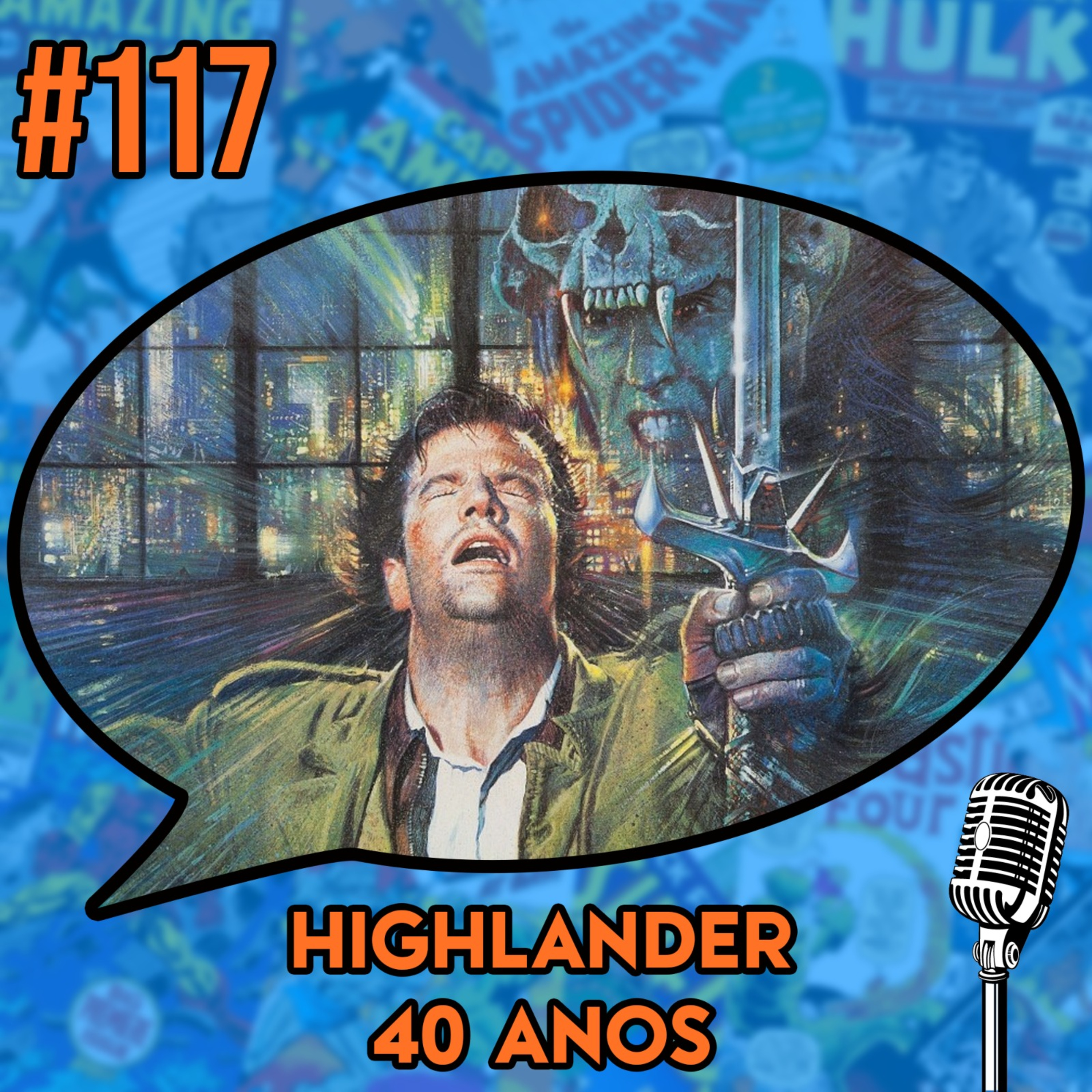 Highlander: O Guerreiro Imortal - Podcast #117