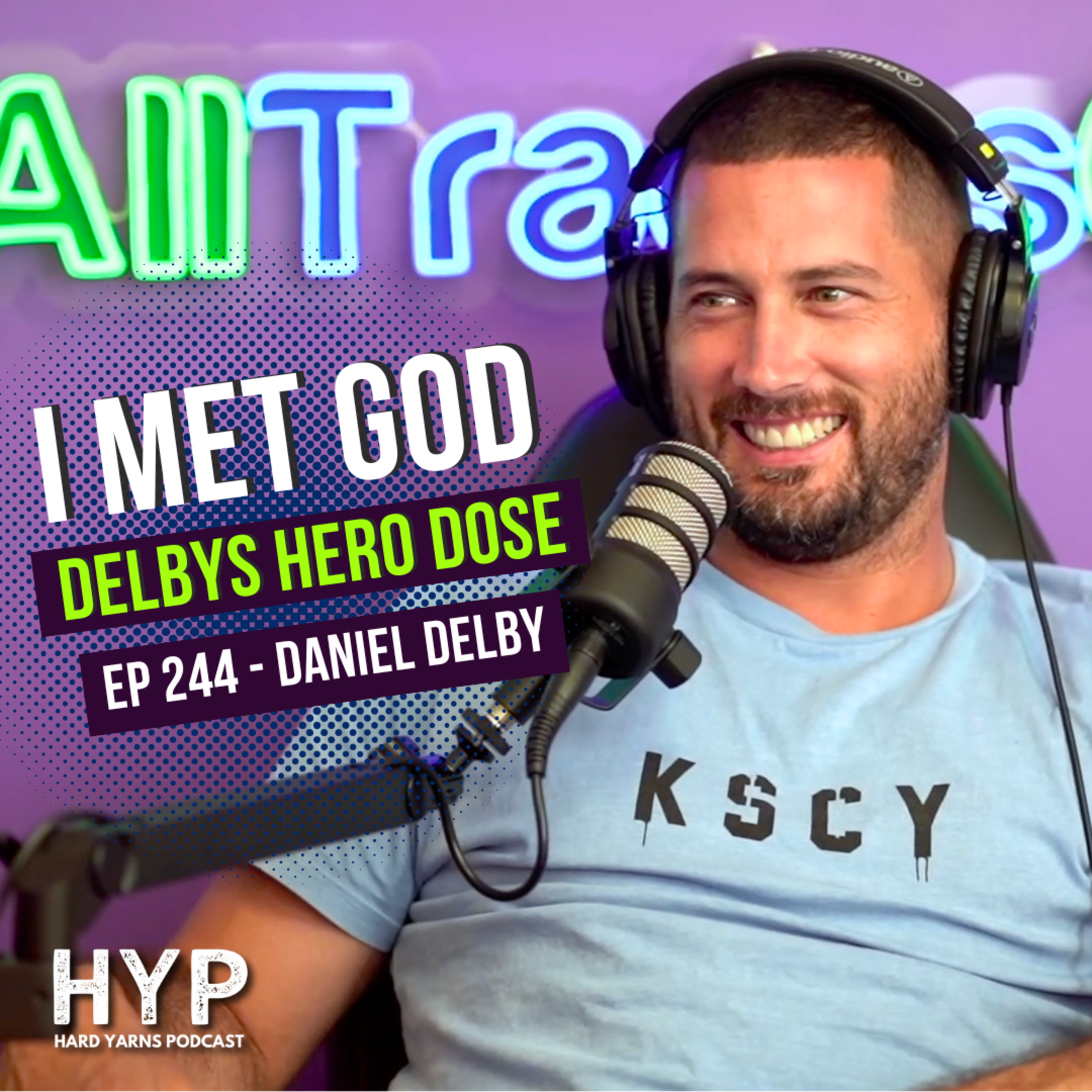 #244 - I met God - Delbys hero dose