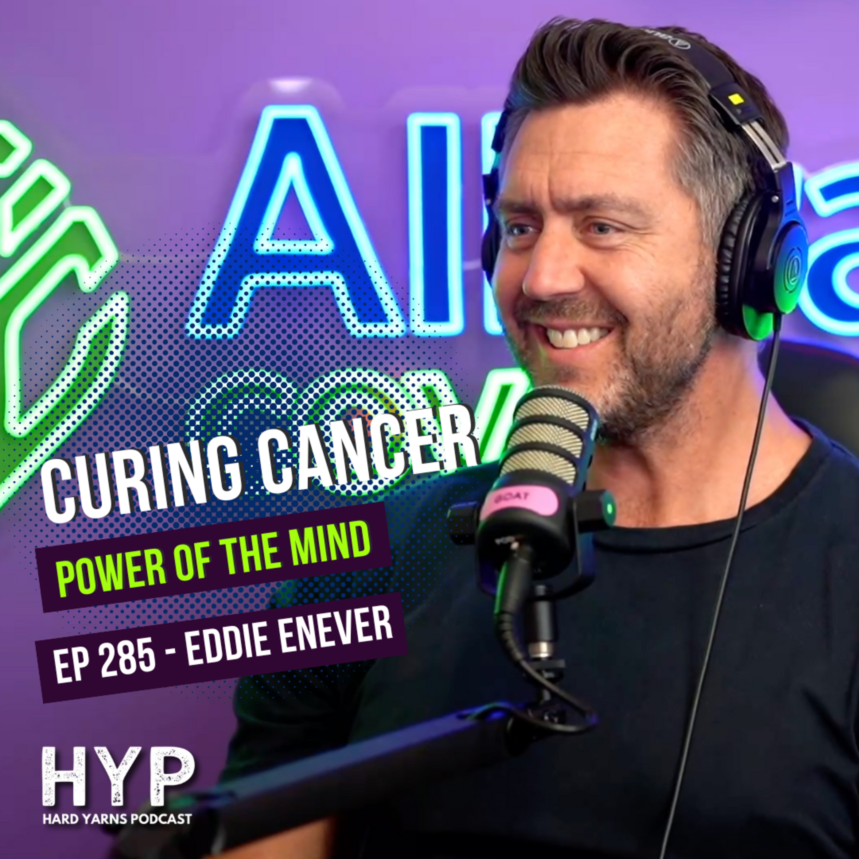 #285 - Eddie Enever: Holistic Cancer Healing, Psychedelic Therapy & The Power of Mind-Body Medicine