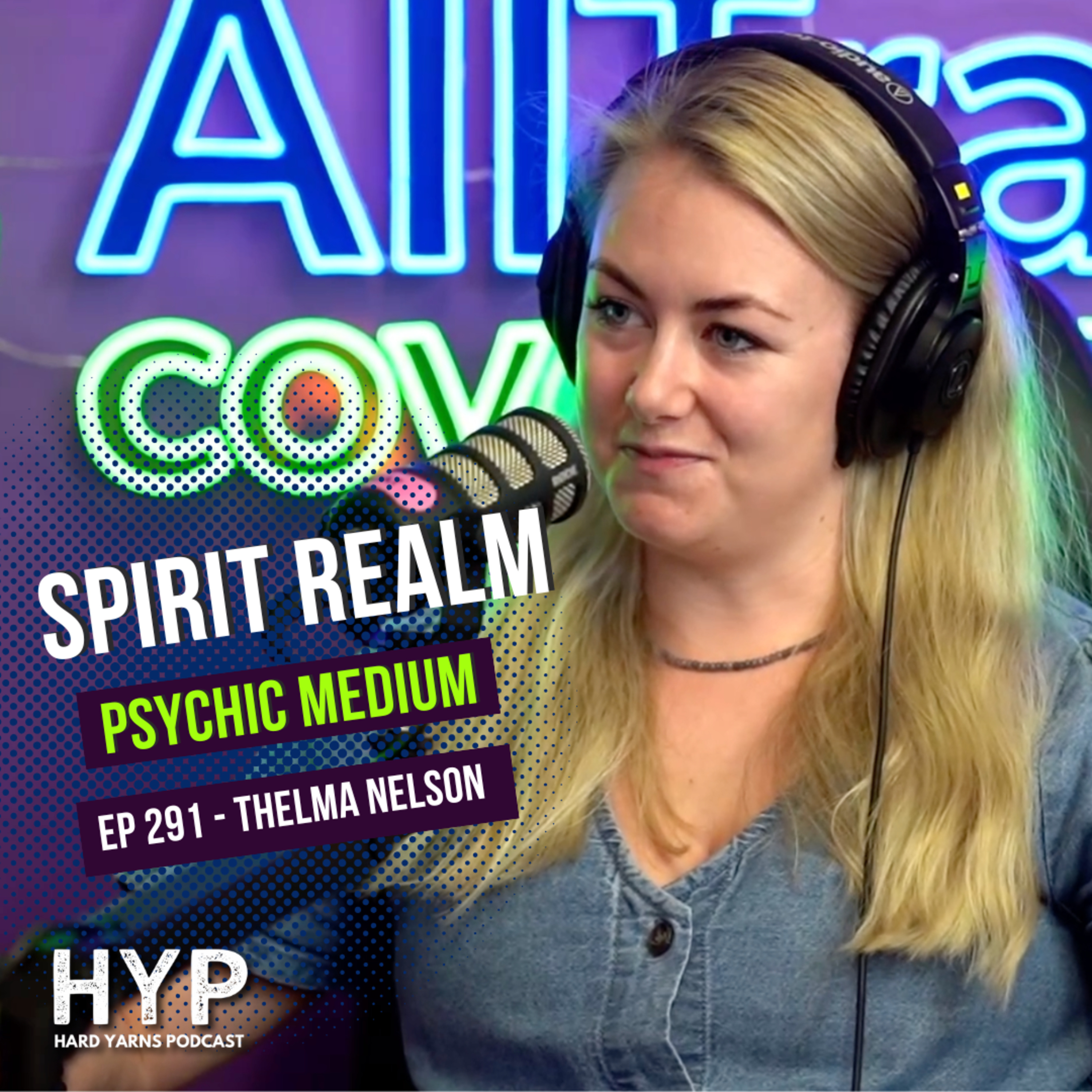 #291 - Thelma Nelson - Unlocking the Spirit Realm: Psychic Readings - Signs You’re Missing