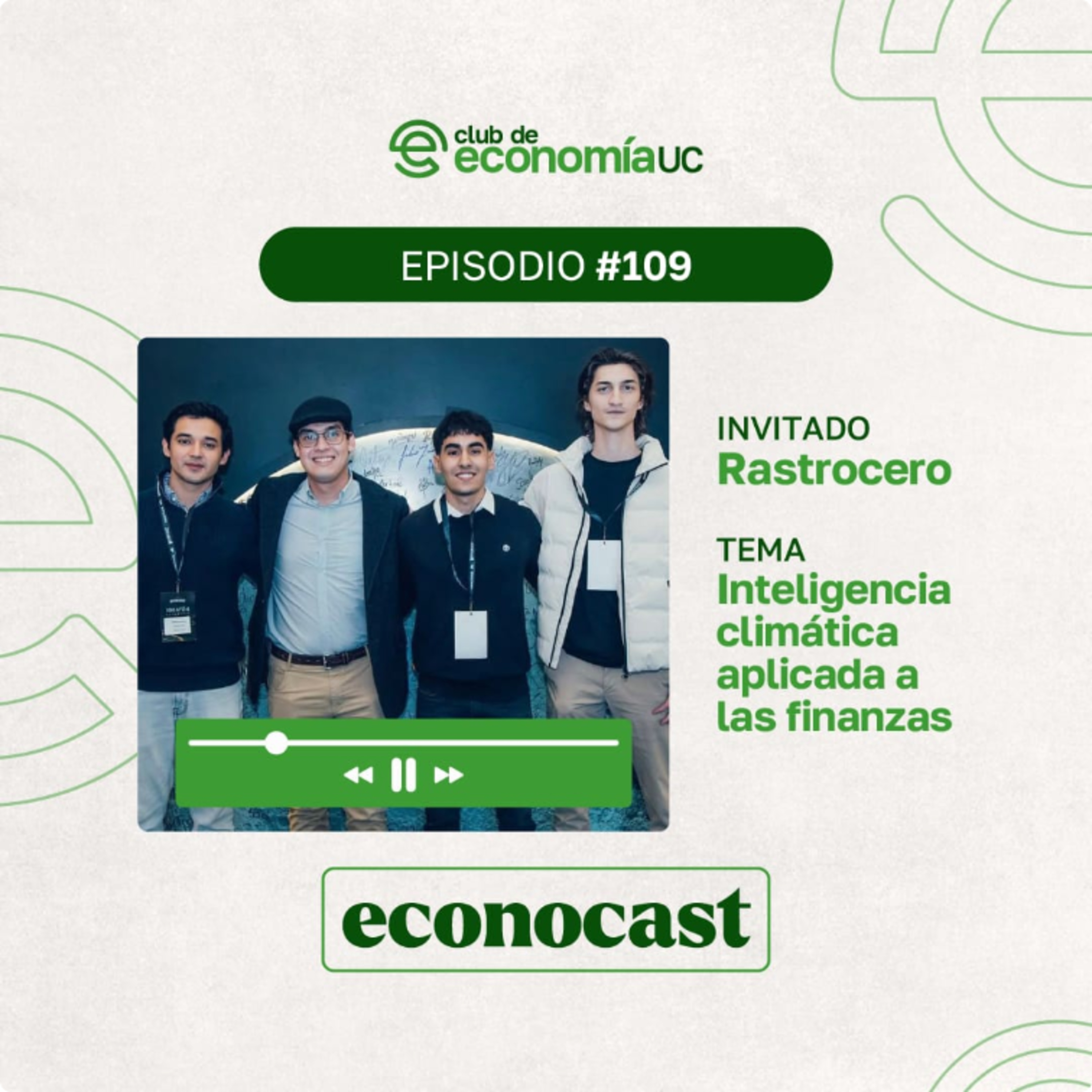 EP109 Econocast -Rastrocero - Inteligencia Climática aplicada a las Finanzas episode artwork
