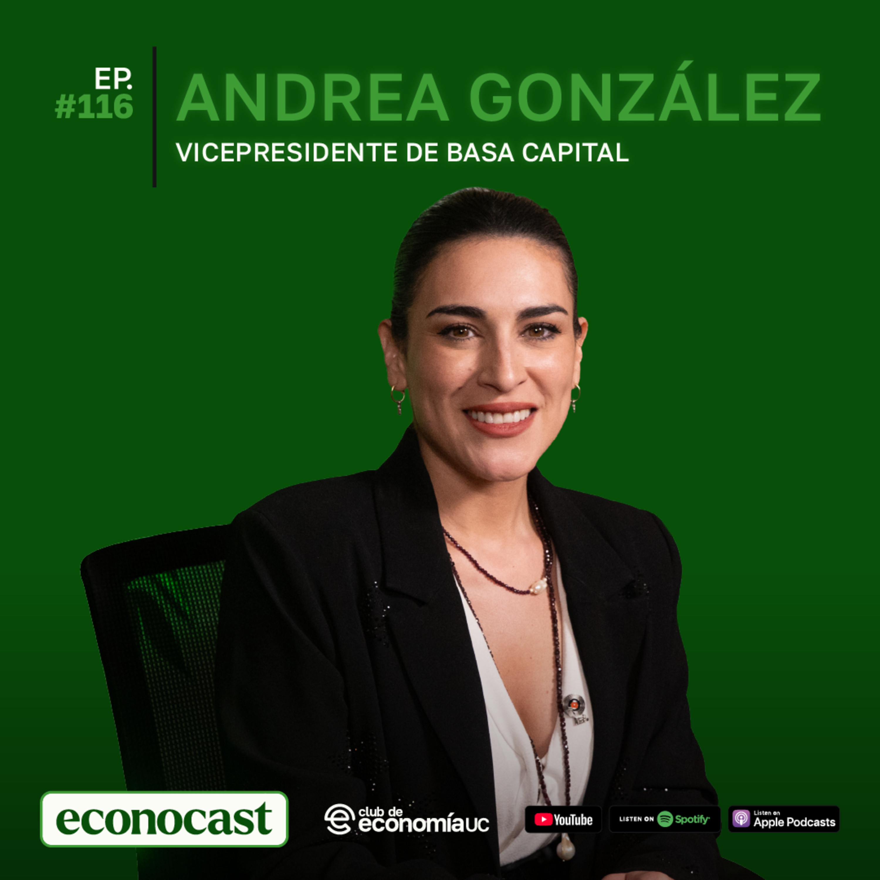 EP 116 Econocast - Andrea González, Vicepresidente de Basa Capital - La “soberbia” de creer en uno mismo episode artwork
