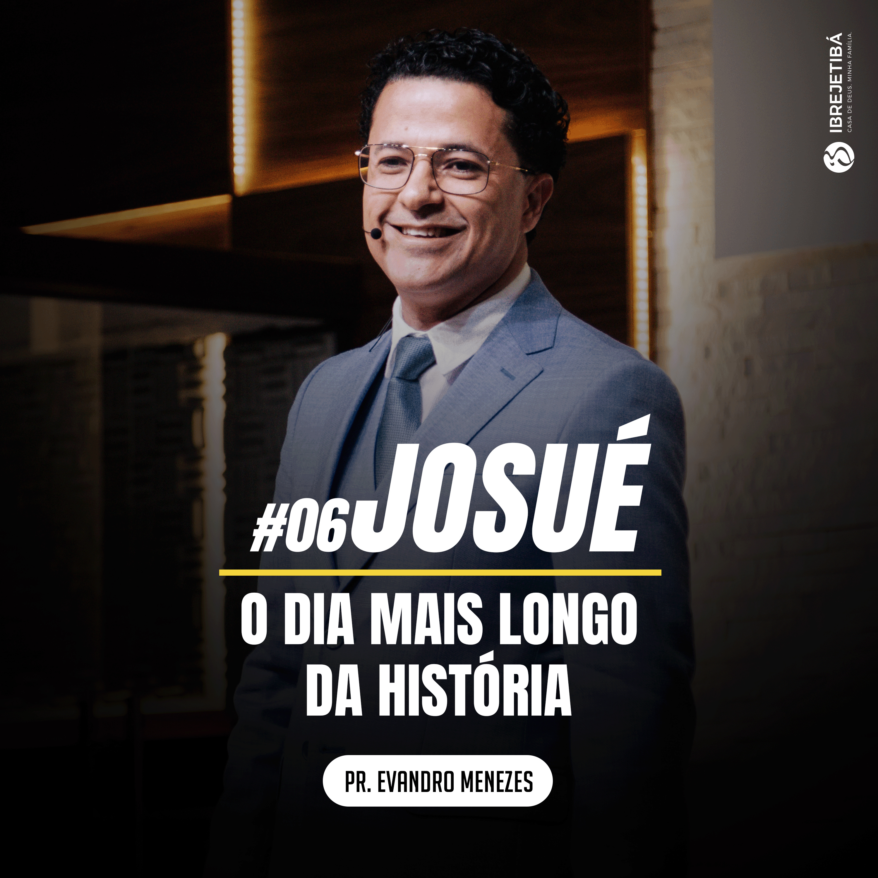 #6 Josué - O dia mais longo da história || Pr. Evandro Menezes episode artwork