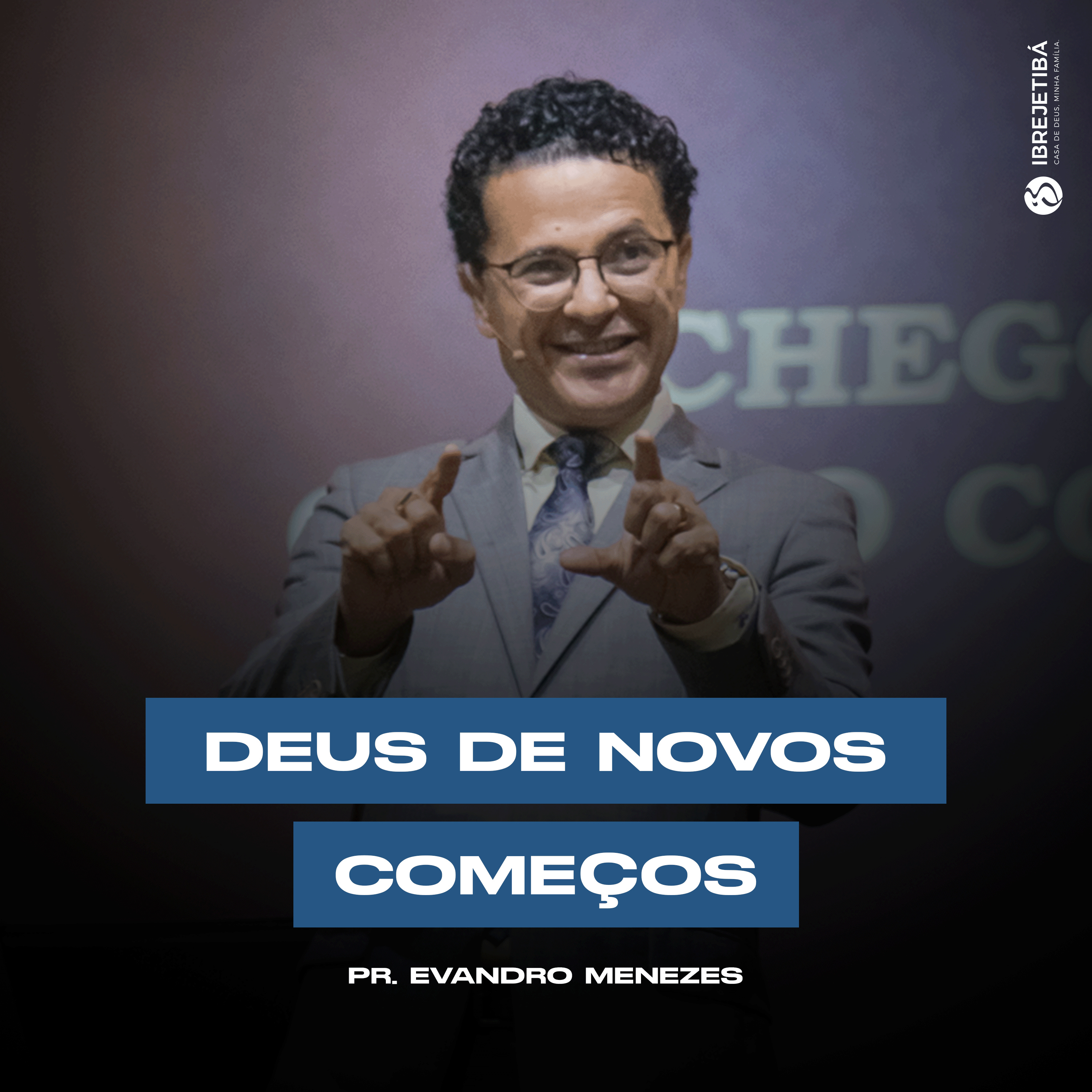 Deus de novos começos || 27 anos da Ibrejetibá | Pr. Evandro Menezes episode artwork