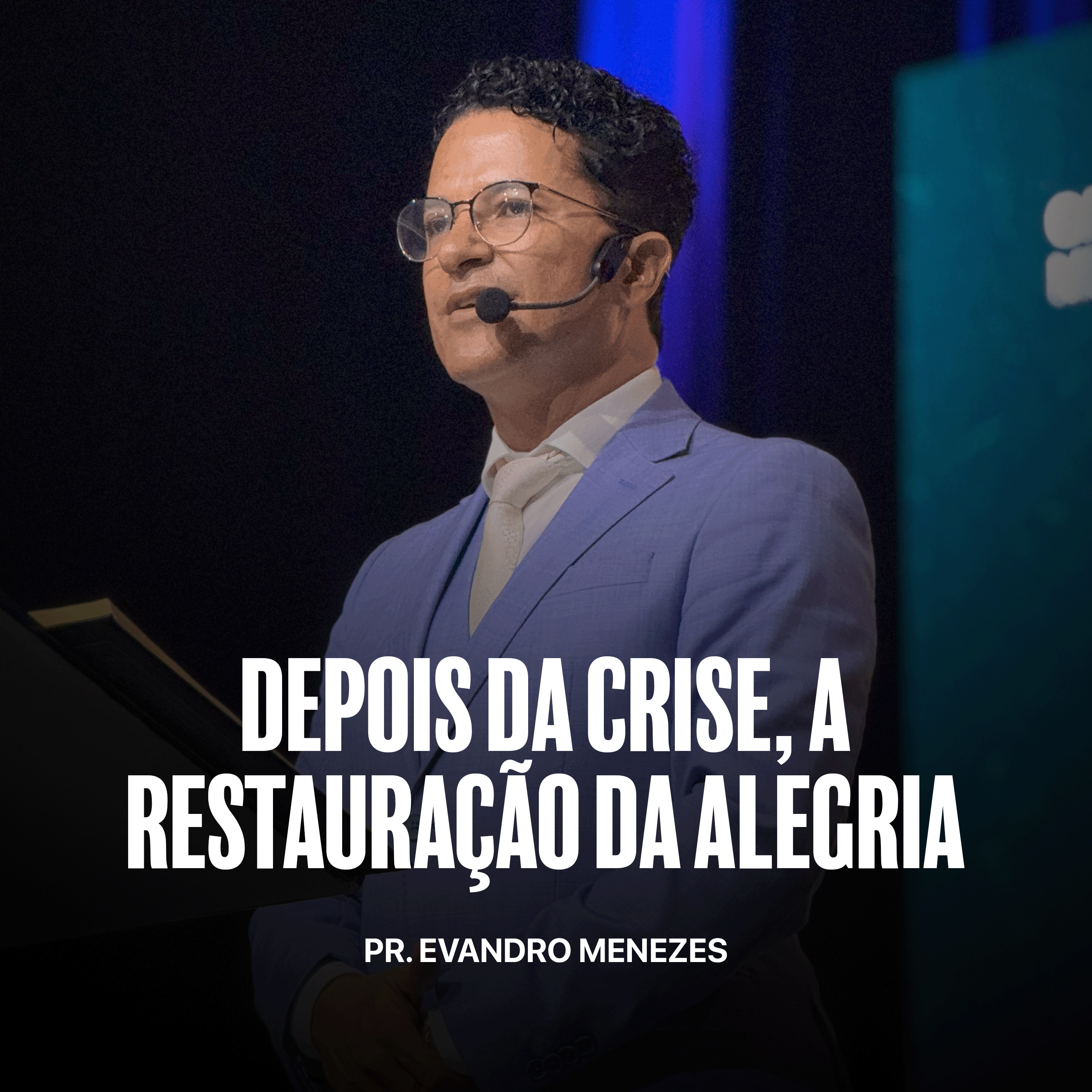 Depois da crise, a restauração da alegria || Pr. Evandro Menezes episode artwork