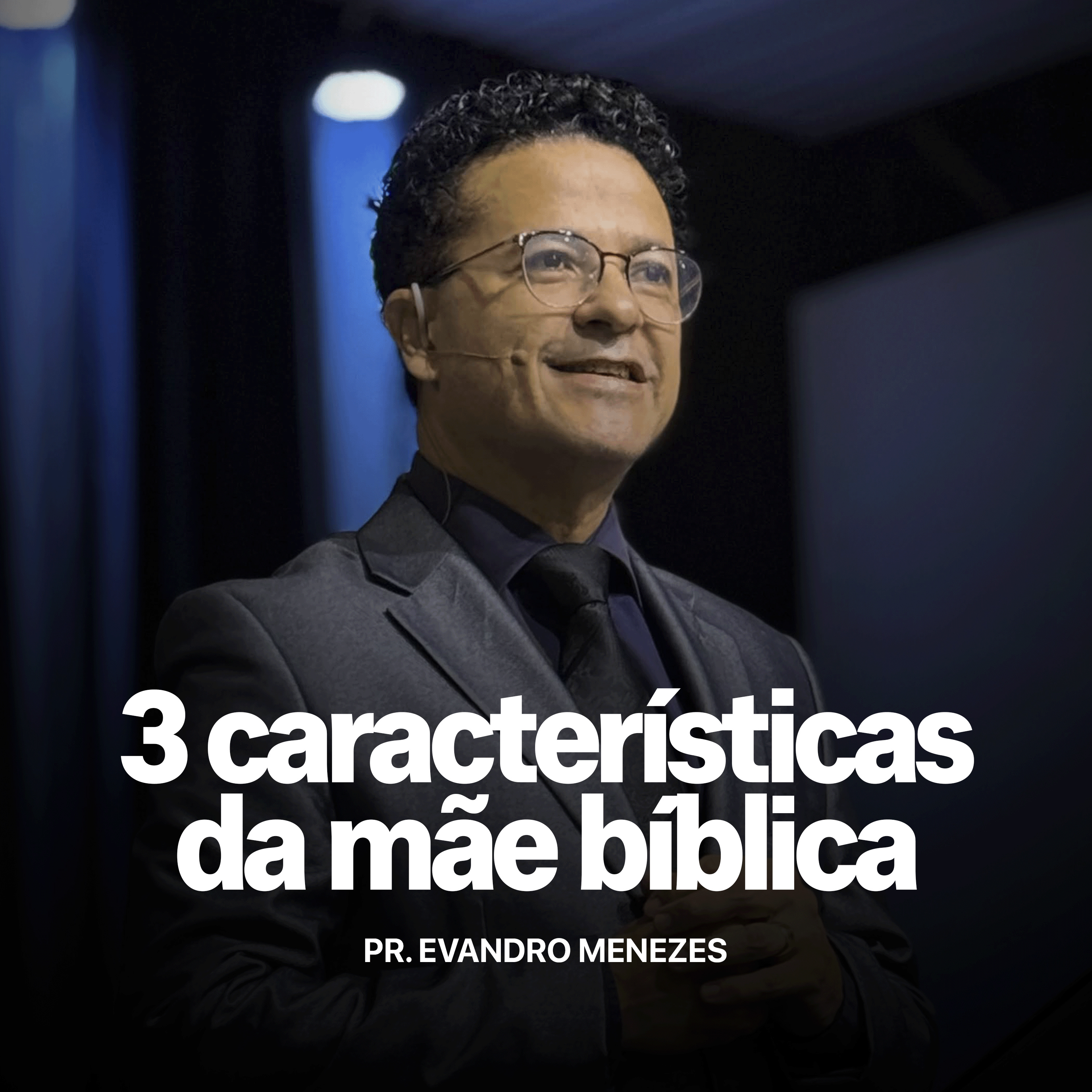 3 características da mãe bíblica II Pr. Evandro Menezes episode artwork