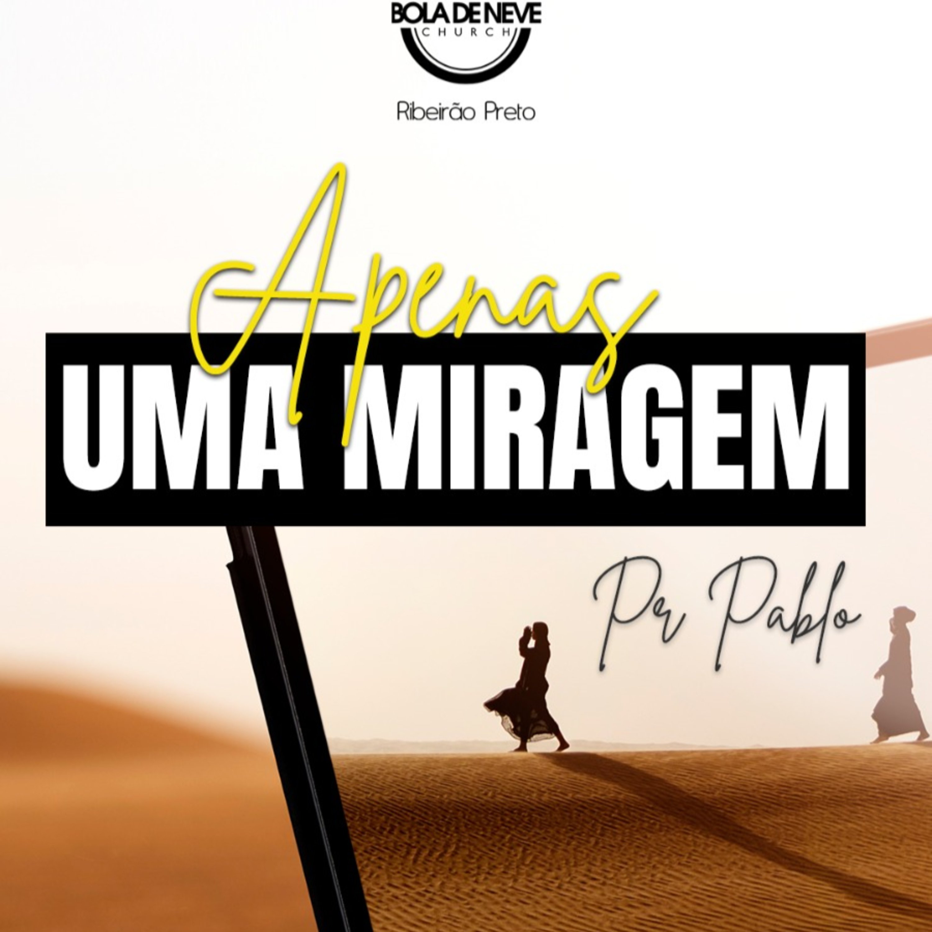 Pr Pablo D'Ambrosi - Apenas uma miragem - Culto Ceia - 26/03/2023 episode artwork