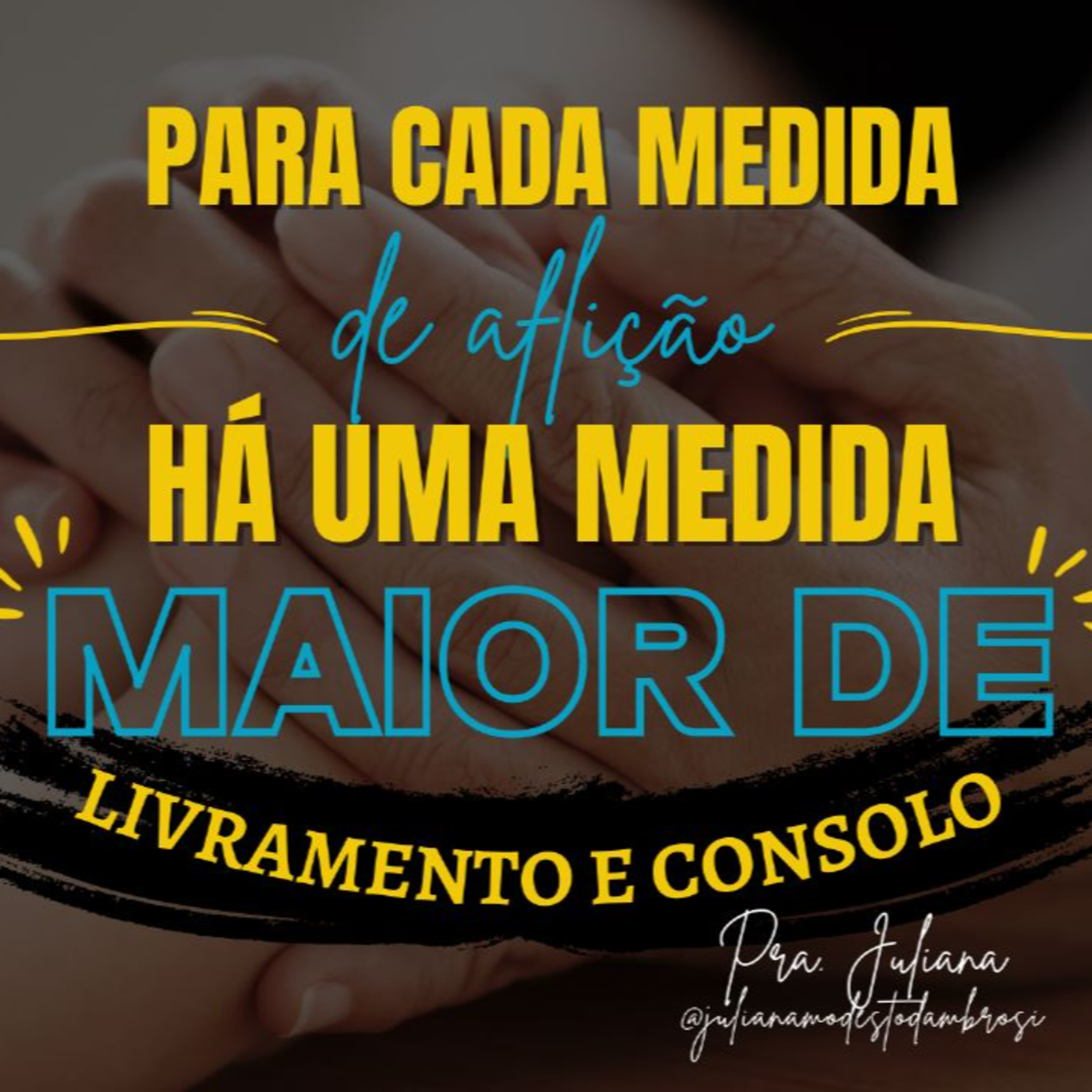 Pra Juliana Modesto D'Ambrosi - Para cada medida de aflição há uma medida maior de livramento e consolo - 06/04/2023 episode artwork