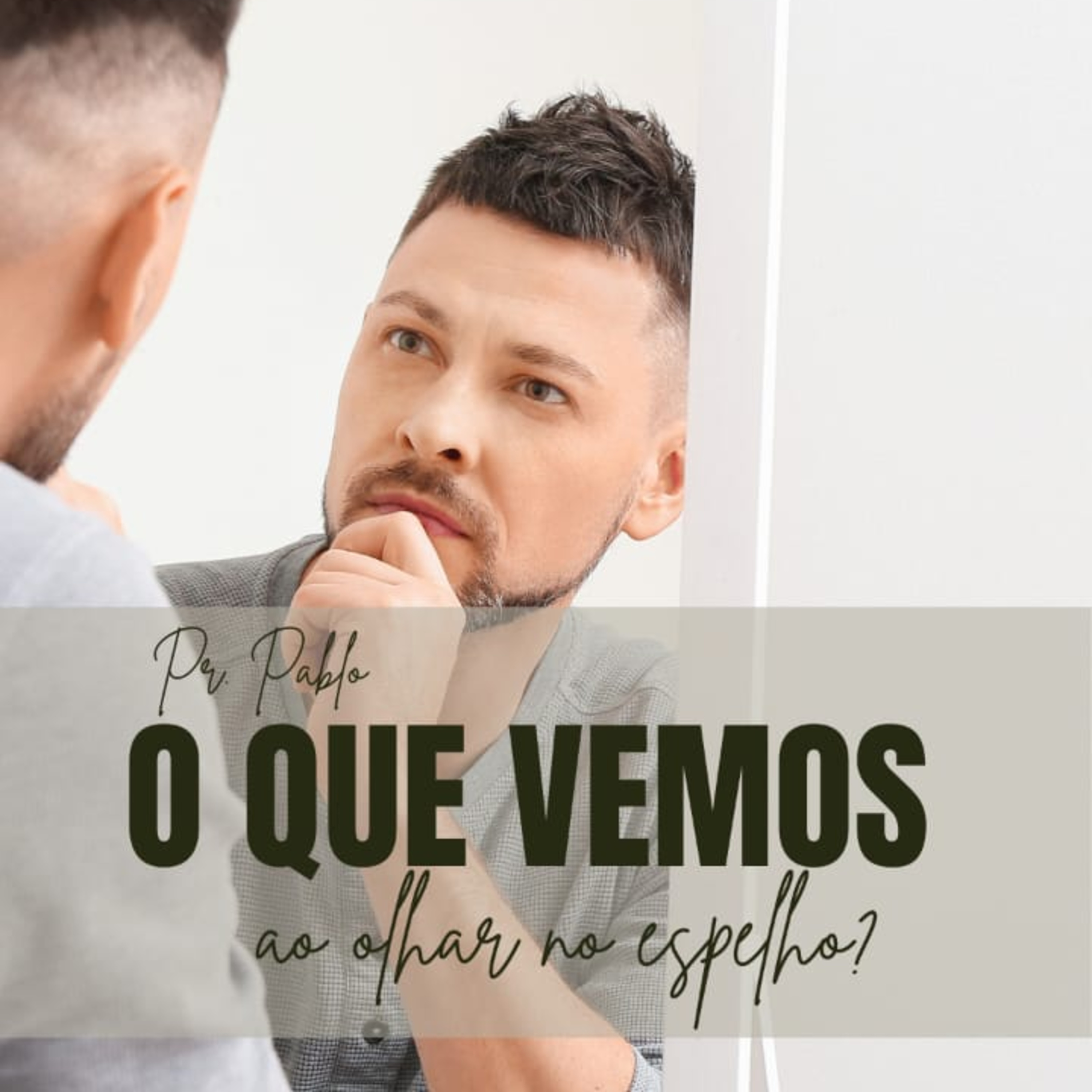 Pr. Pablo - O que vemos ao olhar no espelho? - 17-12-2023 episode artwork