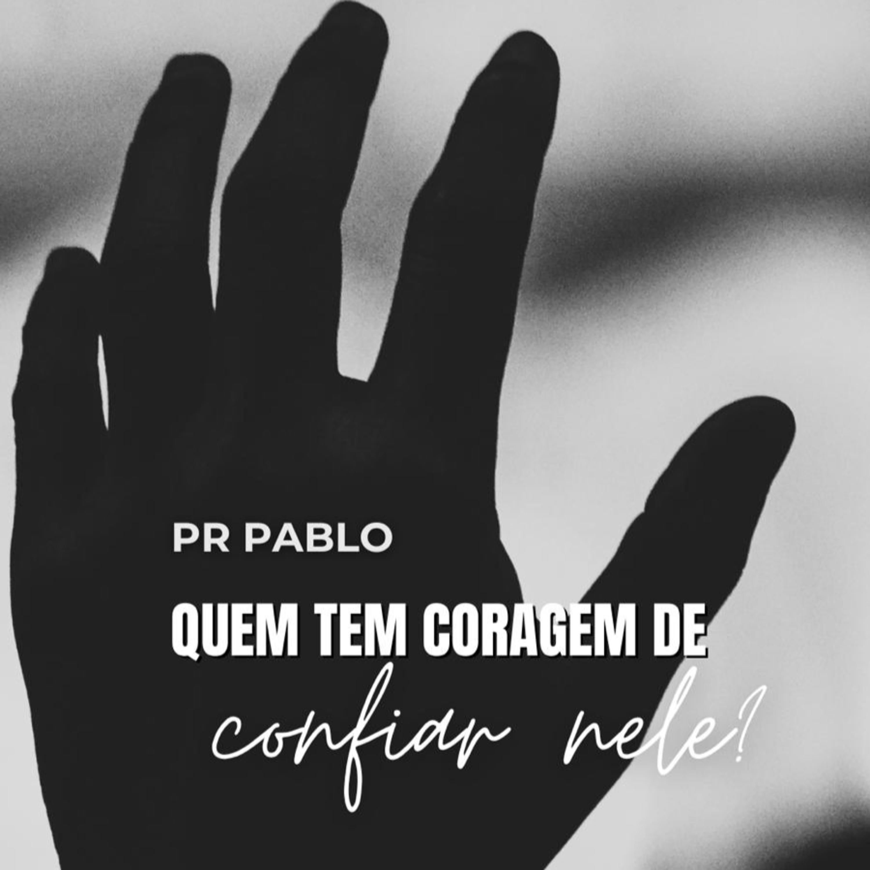 Pr. Pablo - Quem tem coragem de confiar Nele - 21-04-2024 episode artwork
