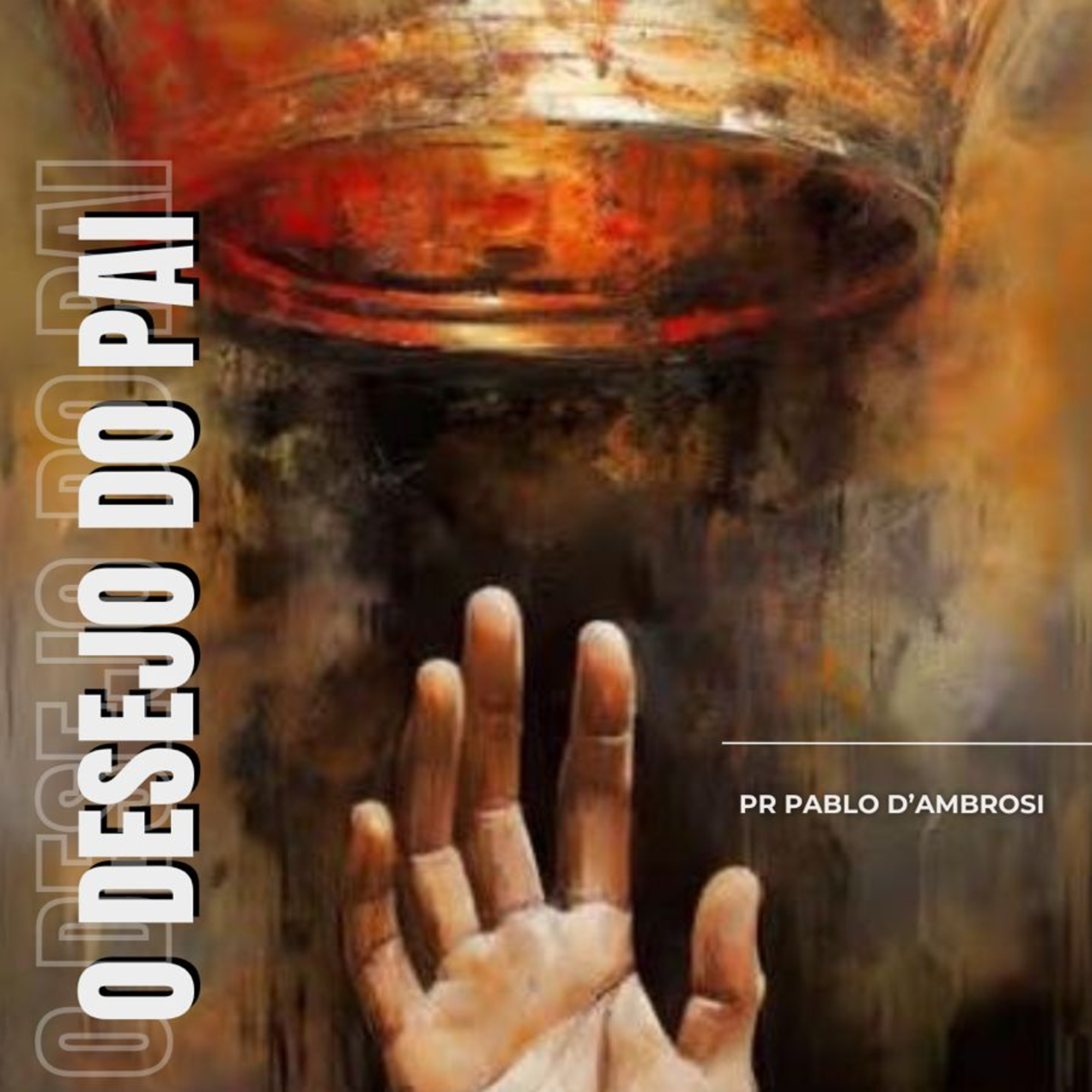 Pr. Pablo - O Desejo do Pai - 09-06-2024 episode artwork
