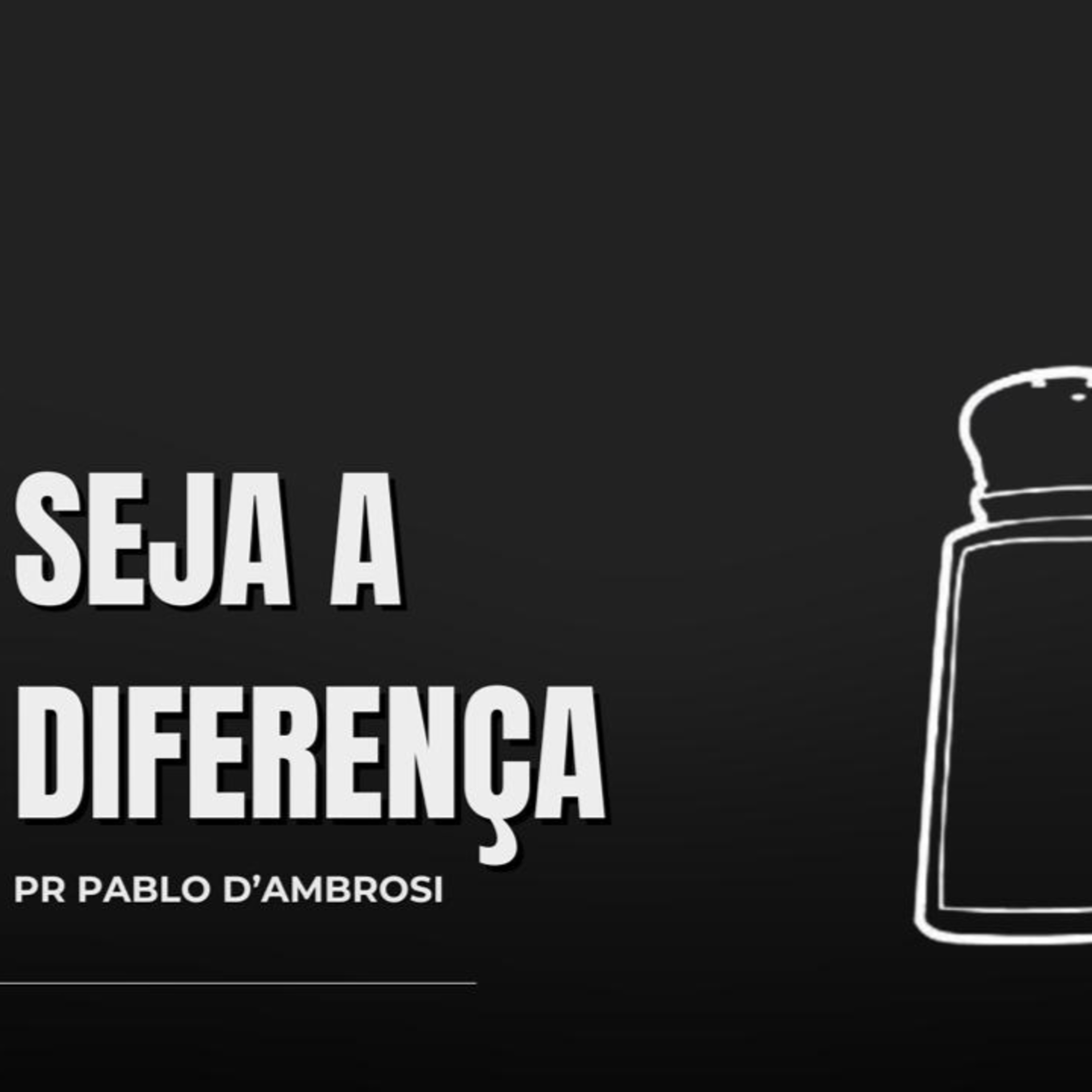Pr. Pablo - Seja a Diferença - 11-07-2024 episode artwork