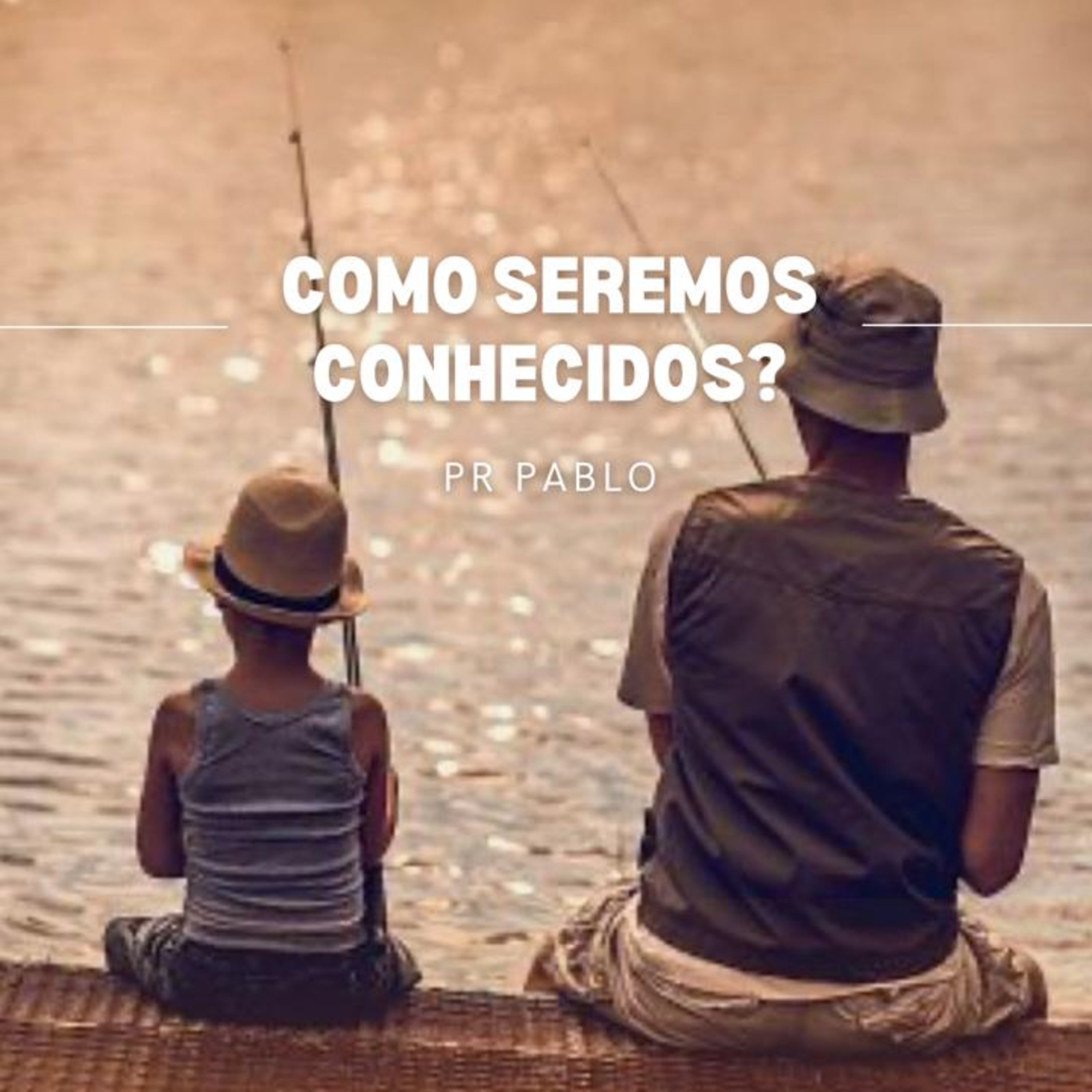 Pr. Pablo - Como Seremos Conhecidos - 10-11-2024 episode artwork