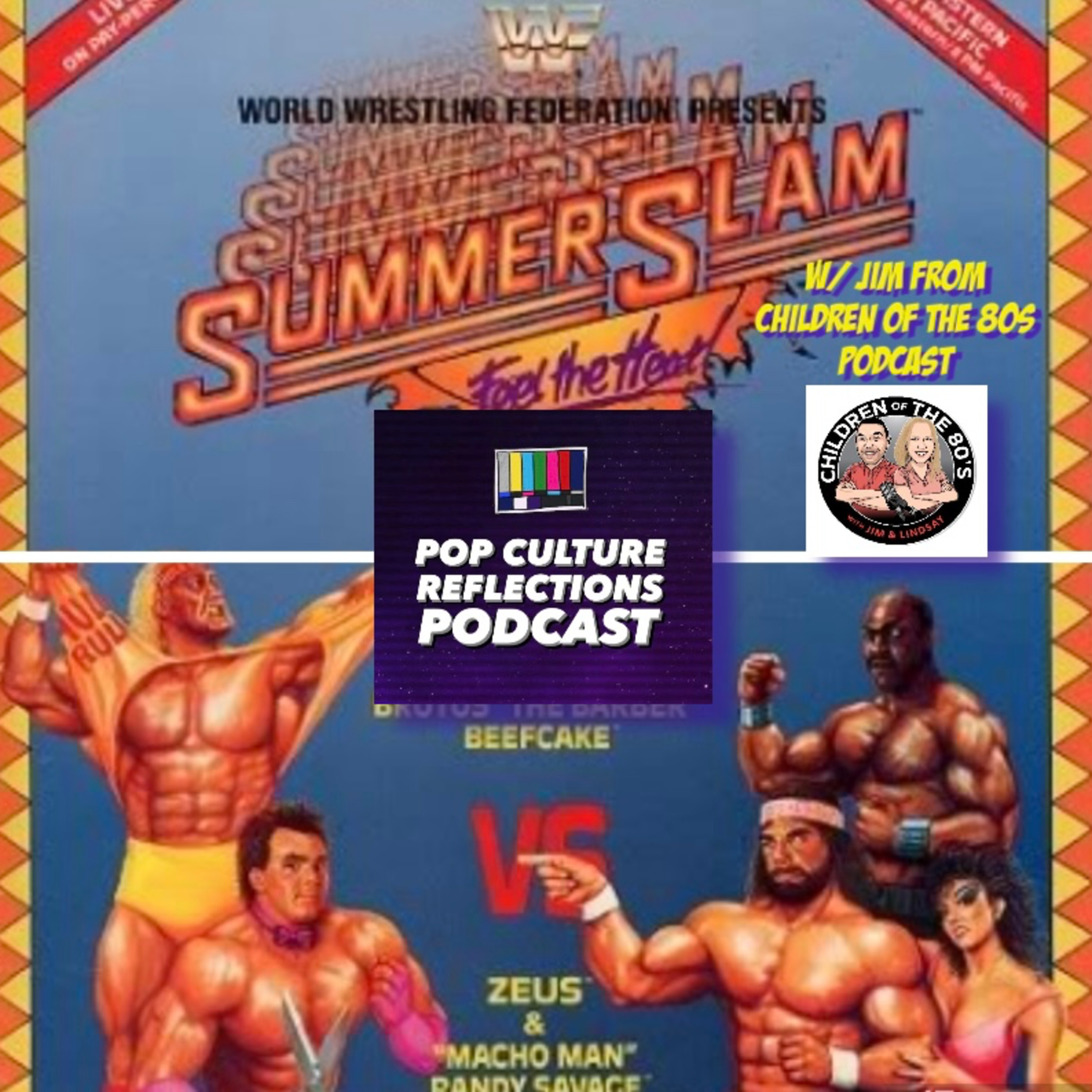 WWF SummerSlam 1989 w/ Jim from Children of the 80’s episode artwork