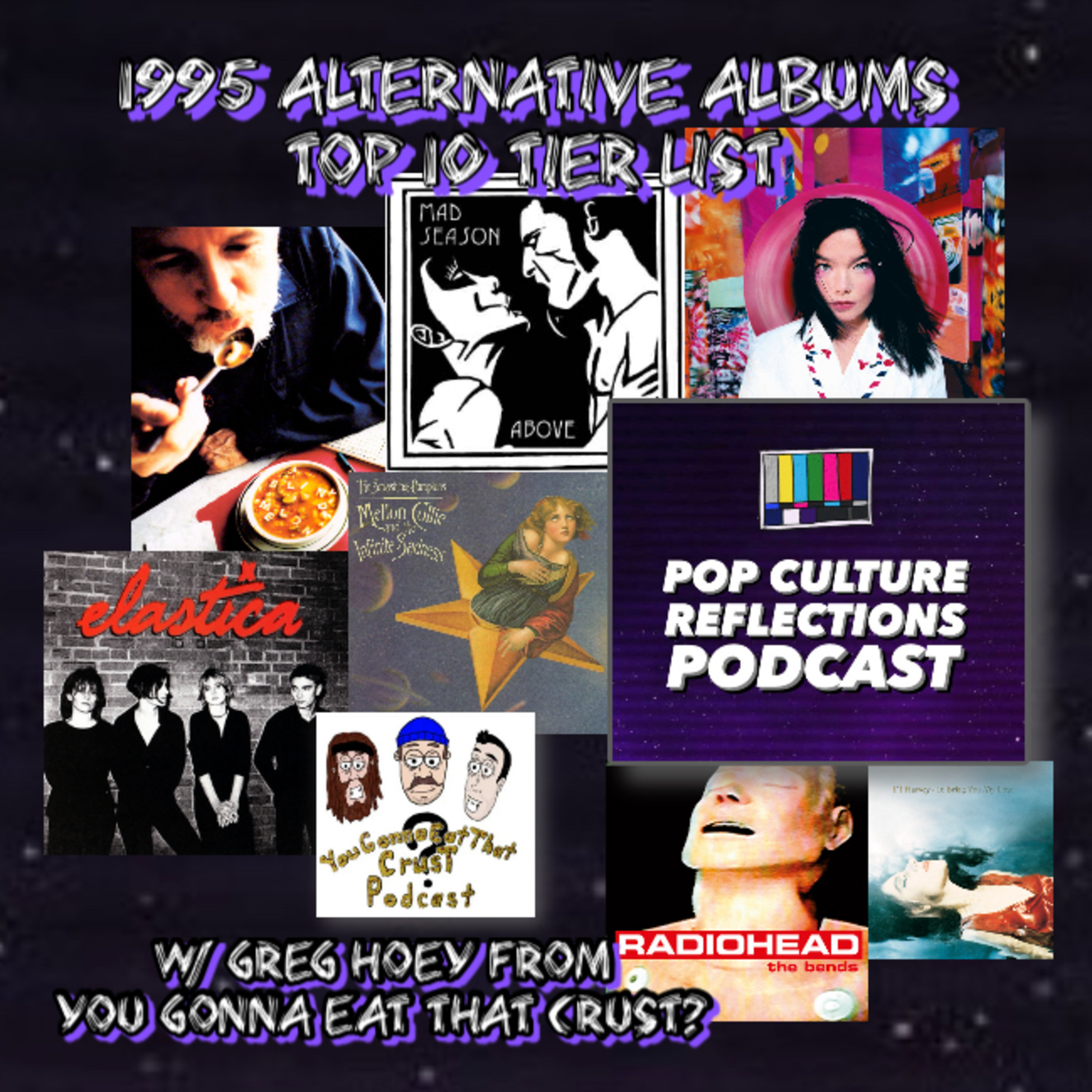 1995 Alternative Albums Top 10 Tier List w/ Greg Hoey from You Gonna Eat That Crust episode artwork