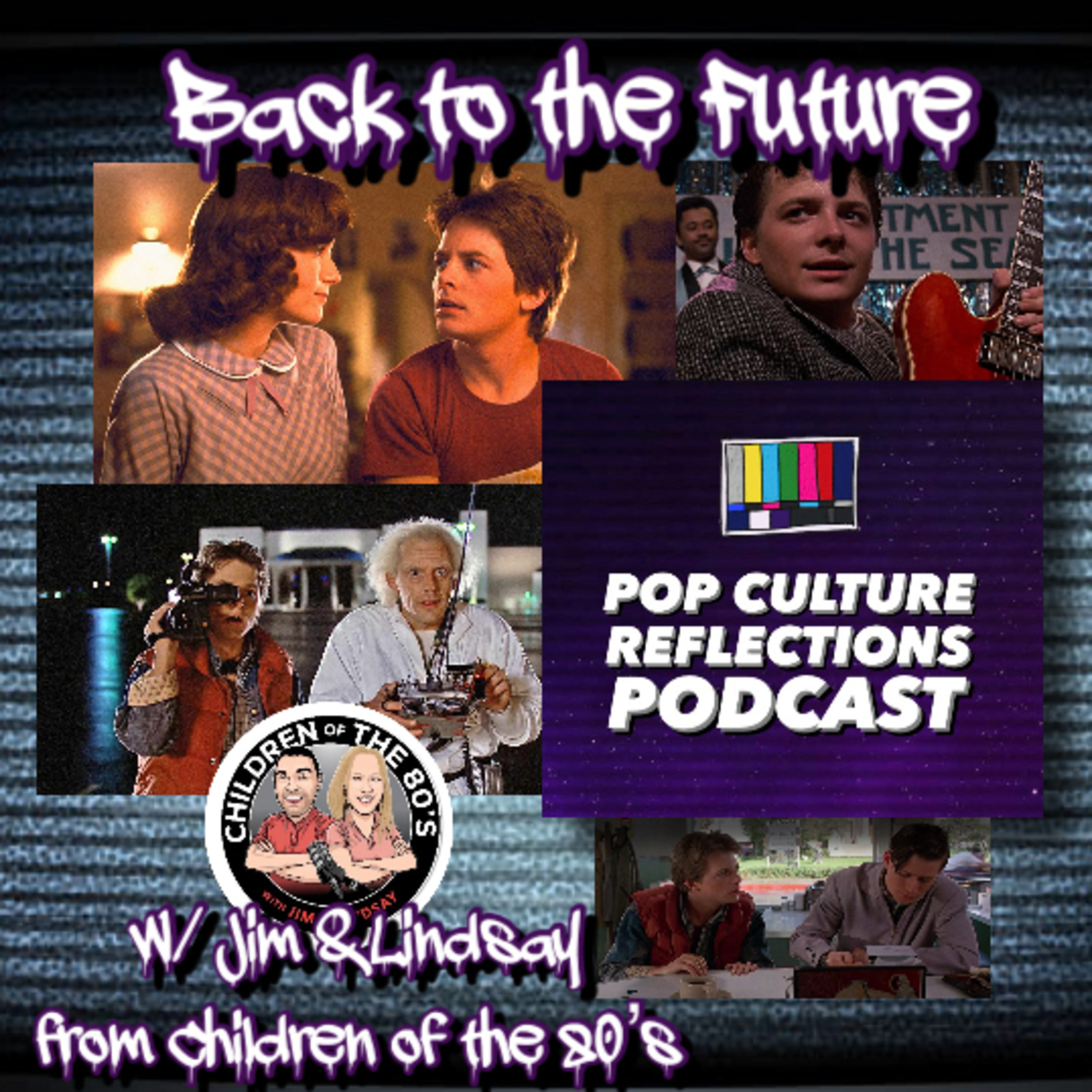 Back to the Future (1985) w/ Jim and Lindsay from Children of the 80's Podcast episode artwork