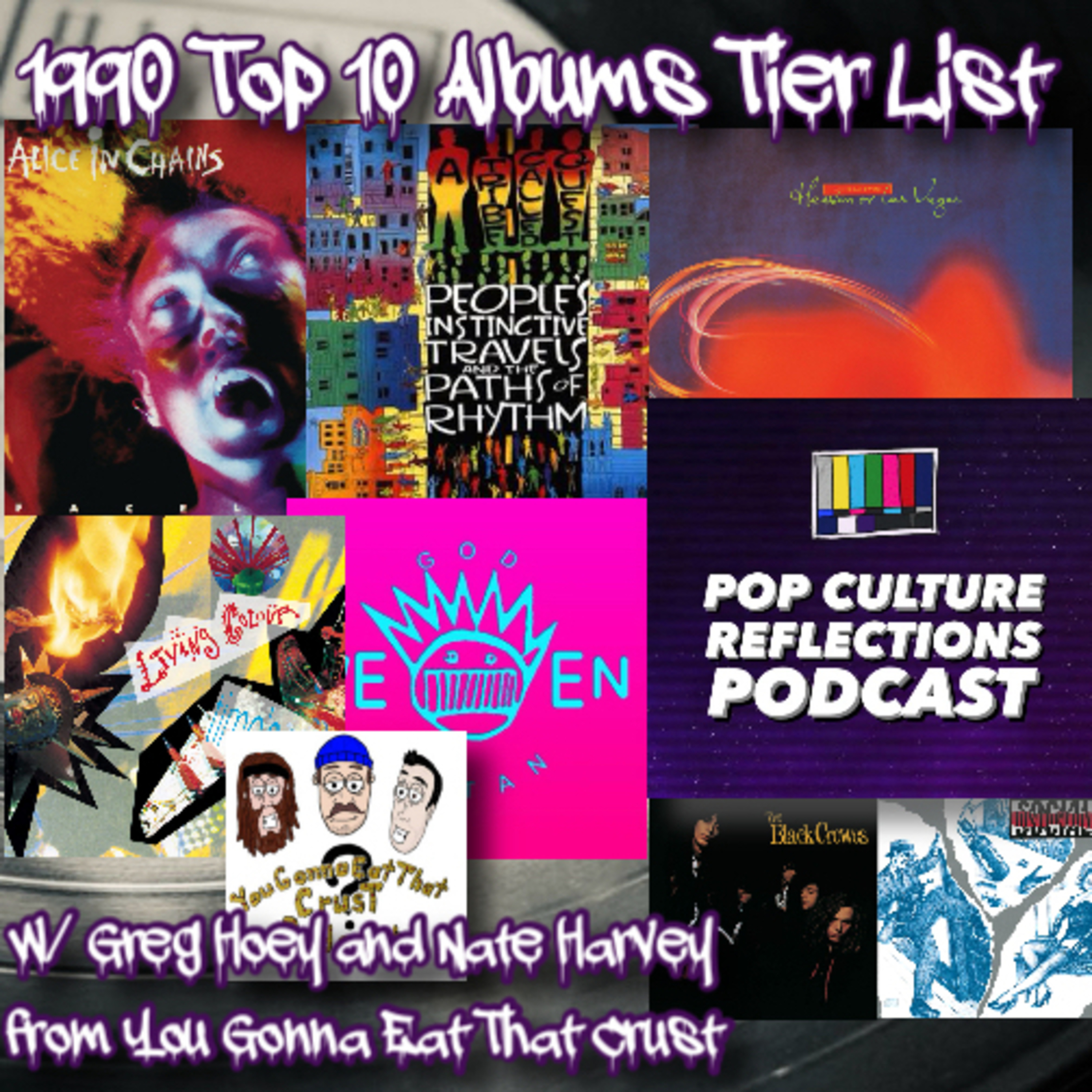 1990 Top 10 Albums Tier List w/ Greg Hoey and Nate Harvey from You Gonna Eat That Crust episode artwork