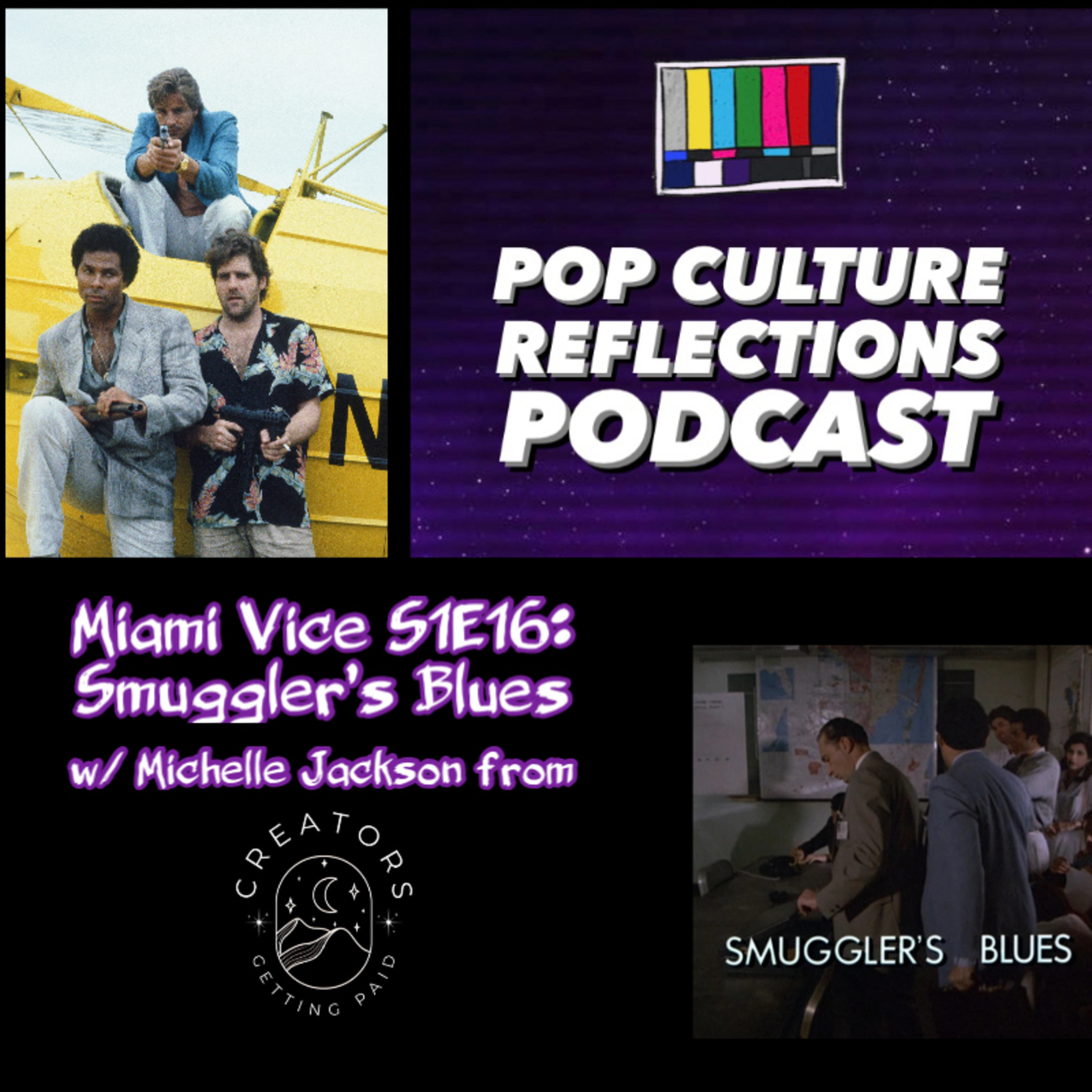 Miami Vice S1E16: Smuggler's Blues w/ Michelle Jackson from Creators Getting Paid episode artwork