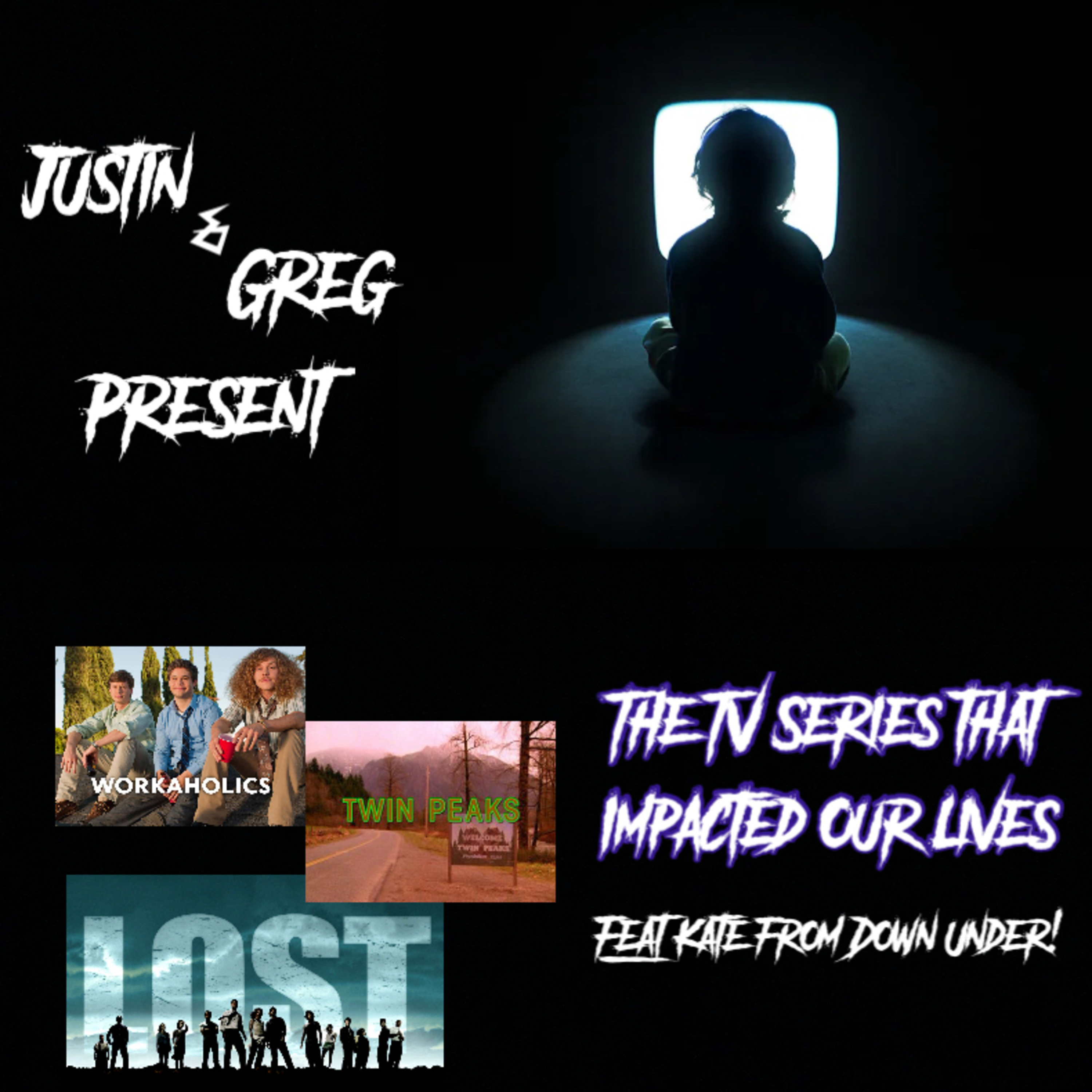 Justin & Greg Present: TV Series that Impacted Our Lives feat. Kate episode artwork
