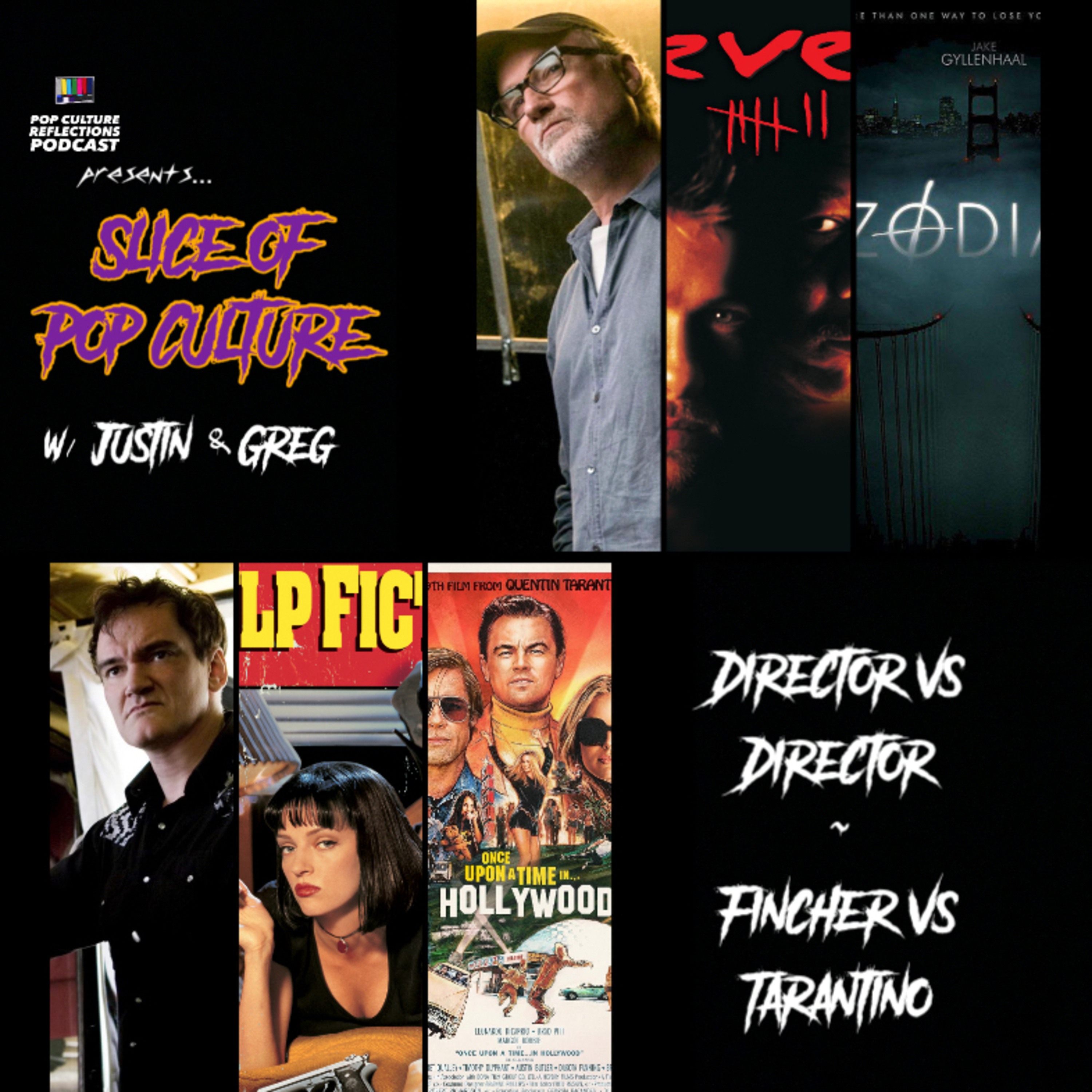 Slice of Pop Culture with Justin & Greg #1: David Fincher vs Quentin Tarantino episode artwork