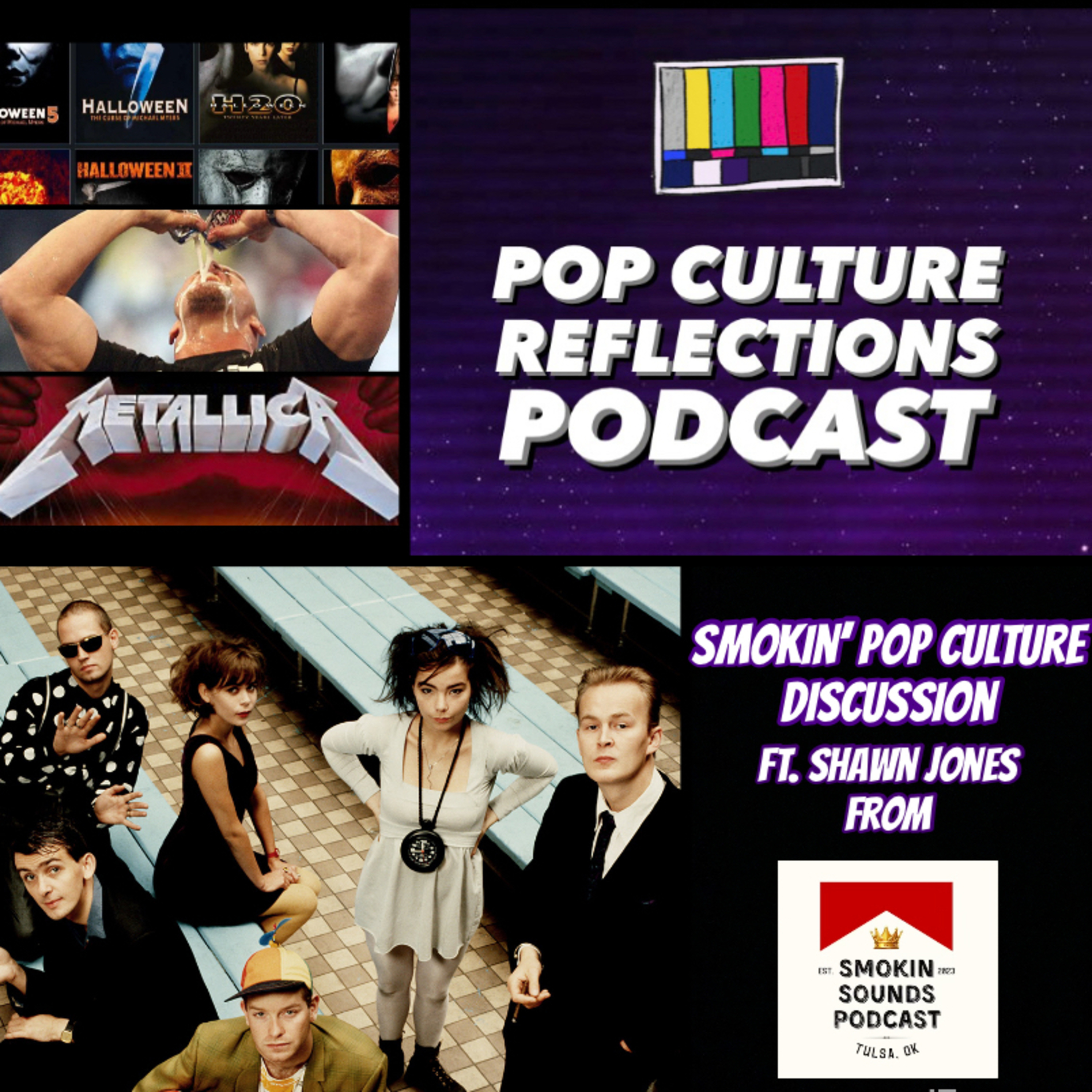 Smokin' Pop Culture Discussion w/ Shawn Jones from Smokin' Sounds Podcast episode artwork