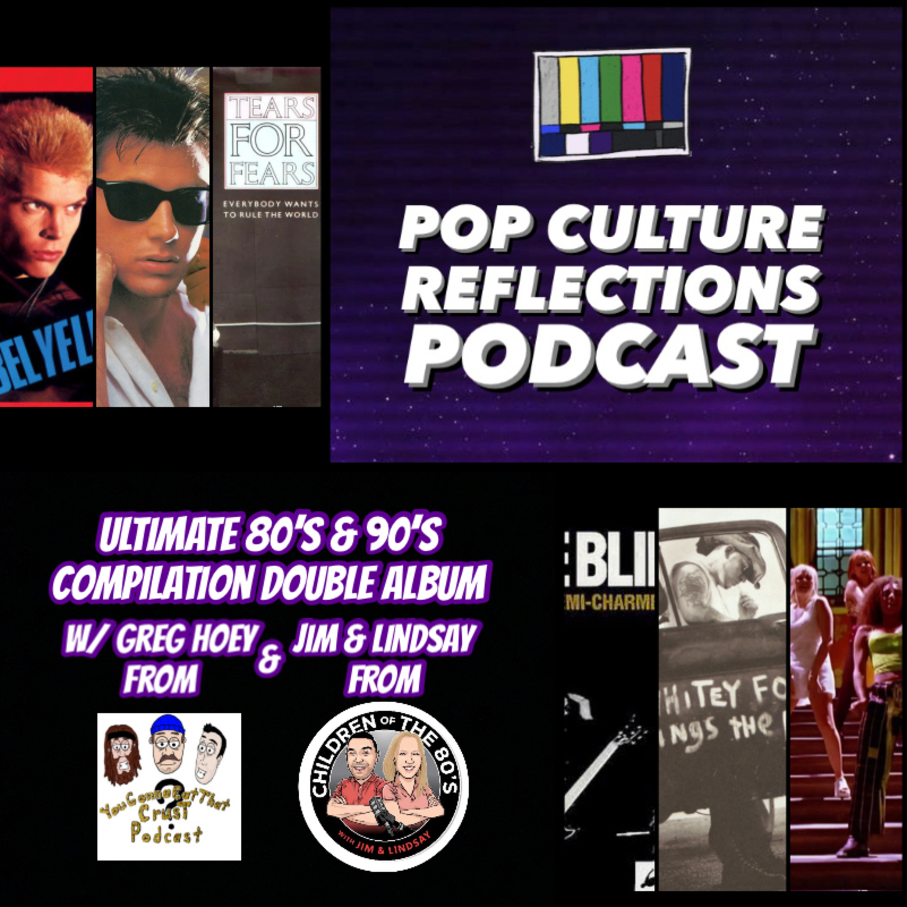 Ultimate 80's & 90's Compilation Double Album w/ Greg Hoey from You Gonna Eat That Crust and Jim & Lindsay from Children of the 80s episode artwork