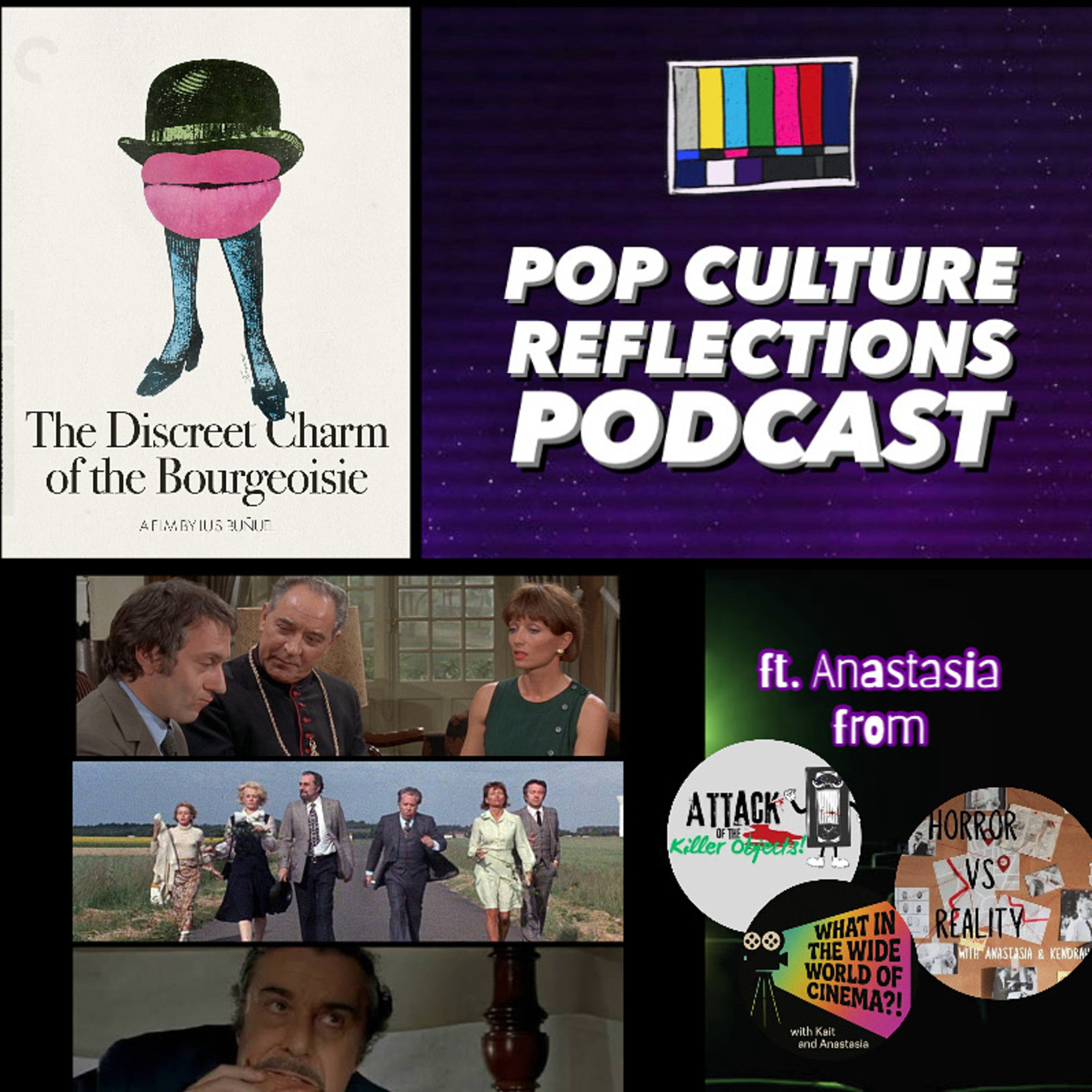The Discreet Charm of the Bourgeoisie ft. Anastasia from Attack of the Killer Objects, Horror vs Reality and What in the Wide World of Cinema episode artwork