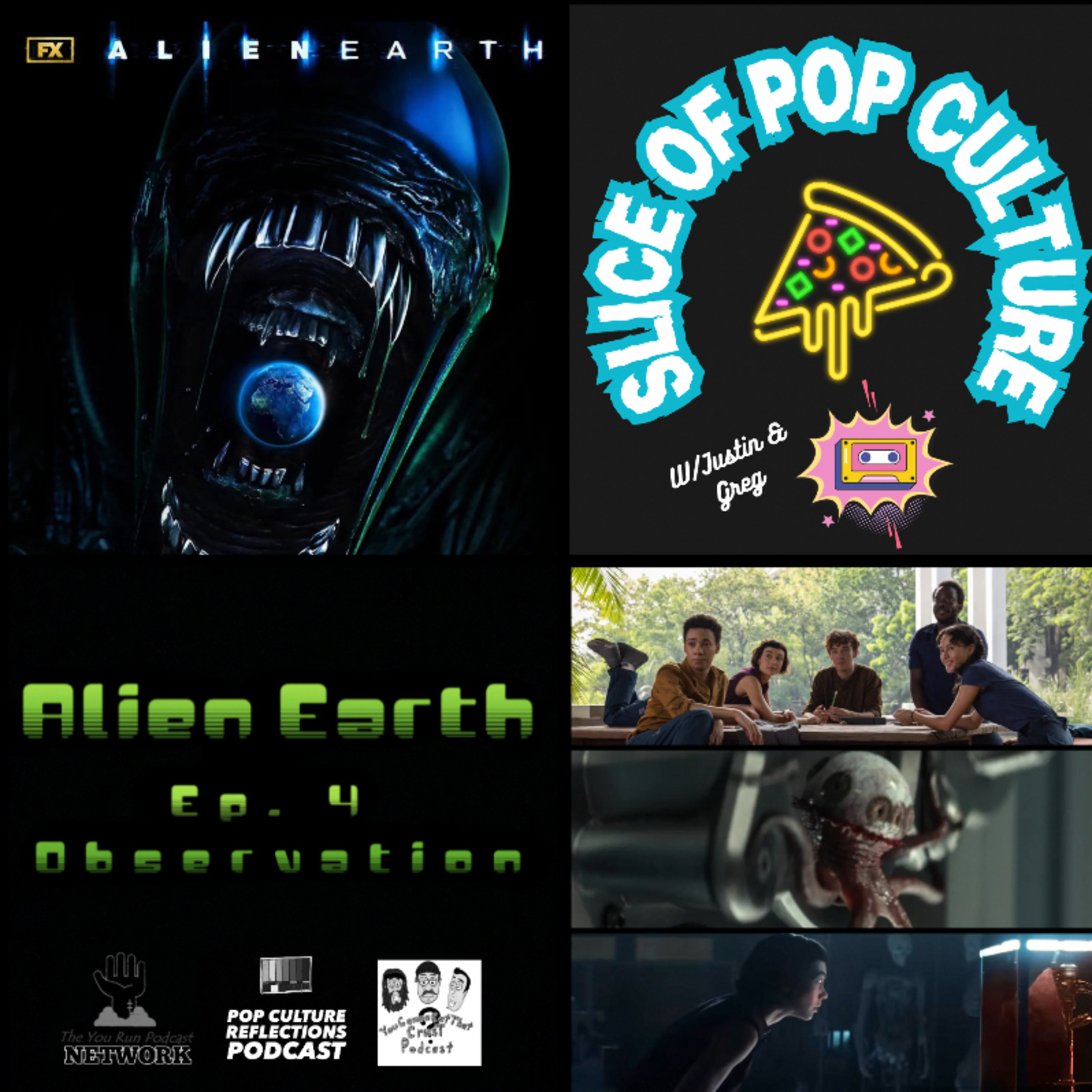 Slice of Pop Culture with Justin & Greg: Alien: Earth - S1E4 Observation episode artwork