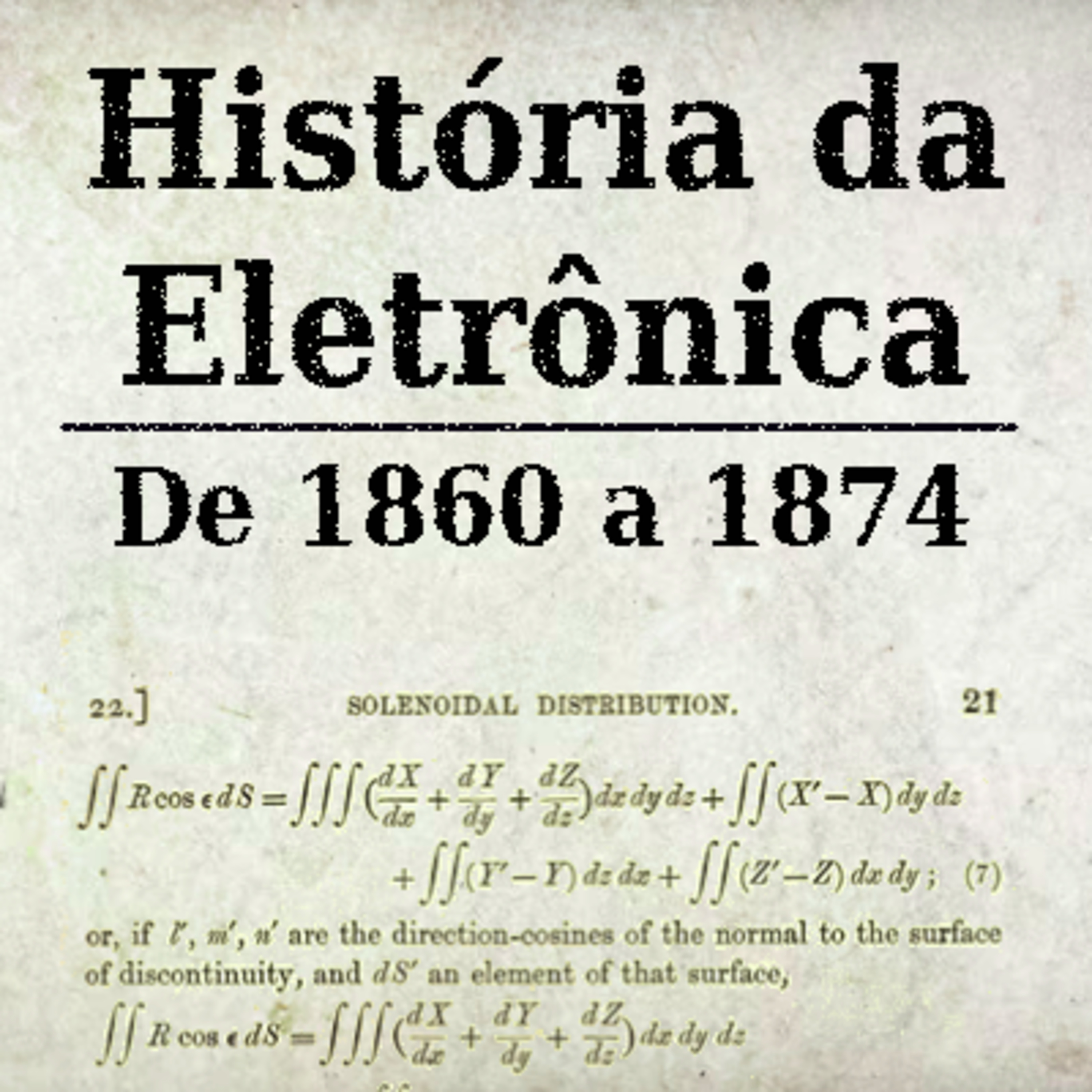 História da Eletrônica - 1860 a 1874 episode artwork